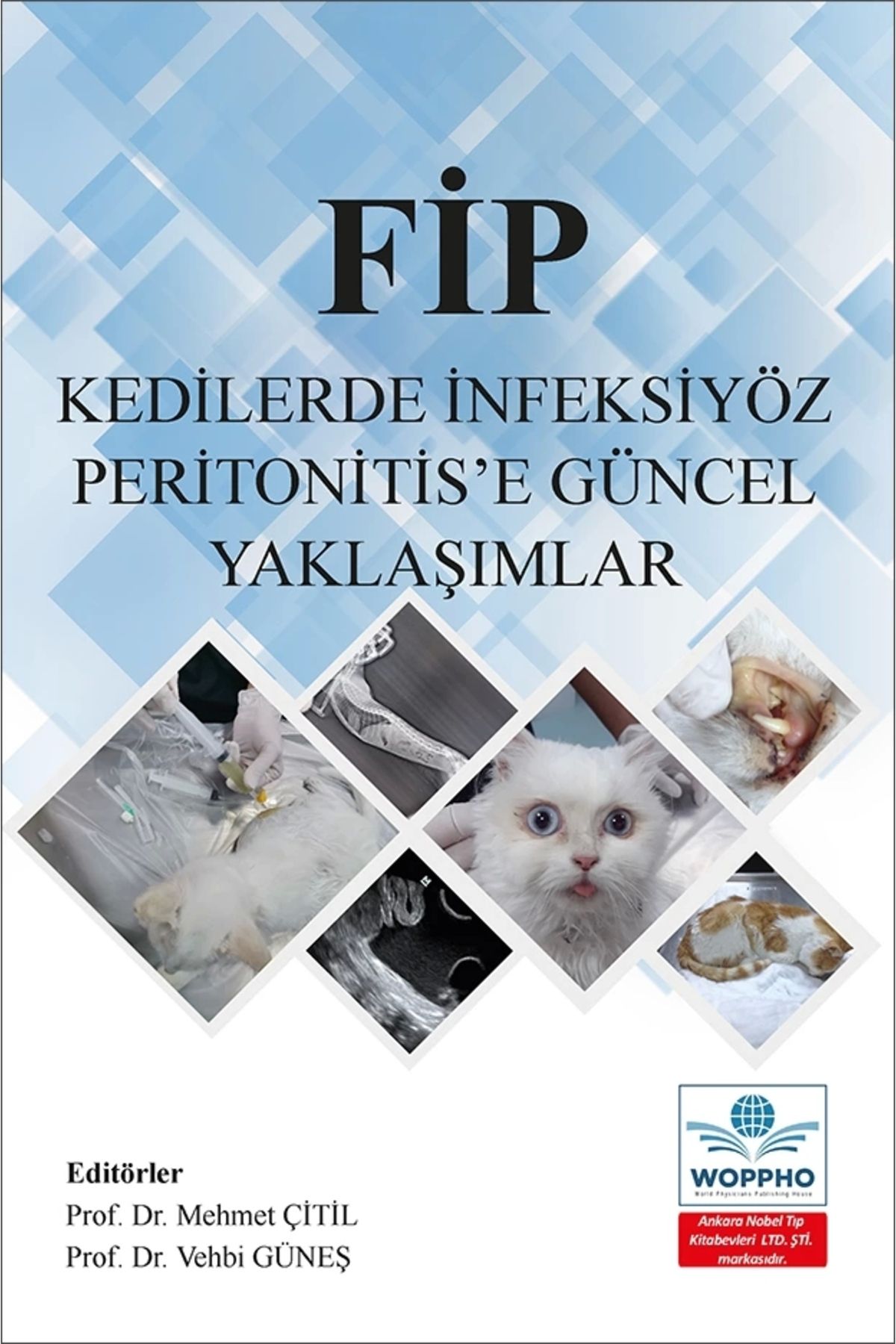 Ankara Nobel Tıp Kitapevleri FİP Kedilerde İnfeksiyöz Peritonitis’e Güncel Yaklaşımlar