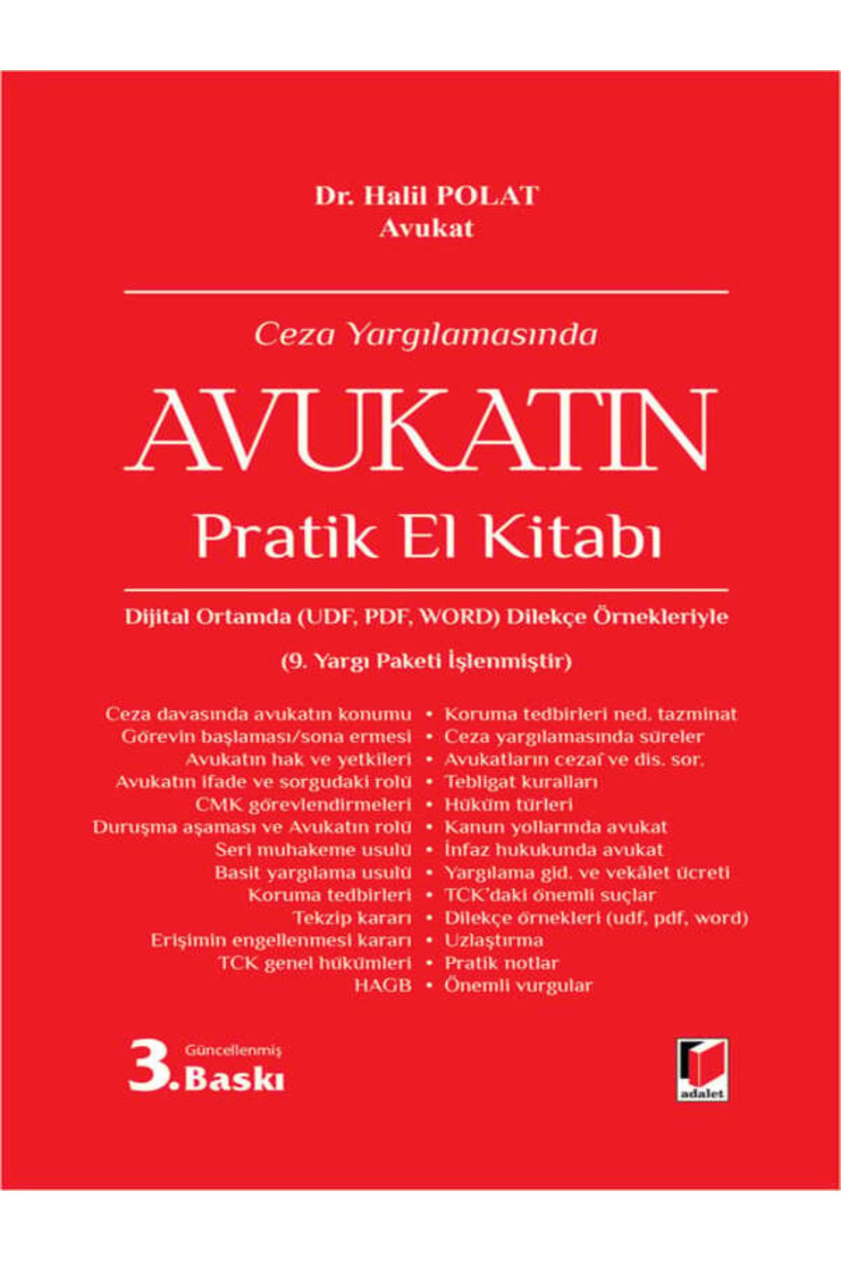 Adalet Yayınevi Ceza Yargılamasında Avukatın Pratik El Kitabı   9. Yargı Paketi İşlenmiş 3. baskı -Halil Polat