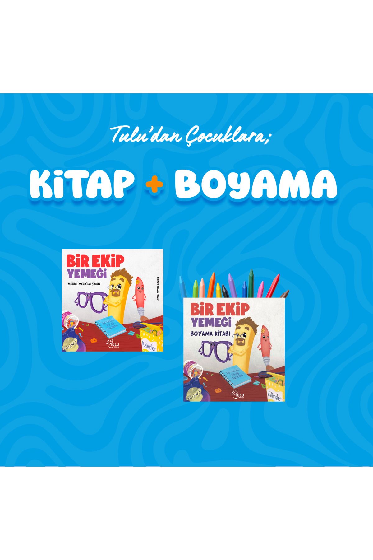 TULU KİTAP BİR EKİP YEMEĞİ KİTABI + BOYAMA KİTABI