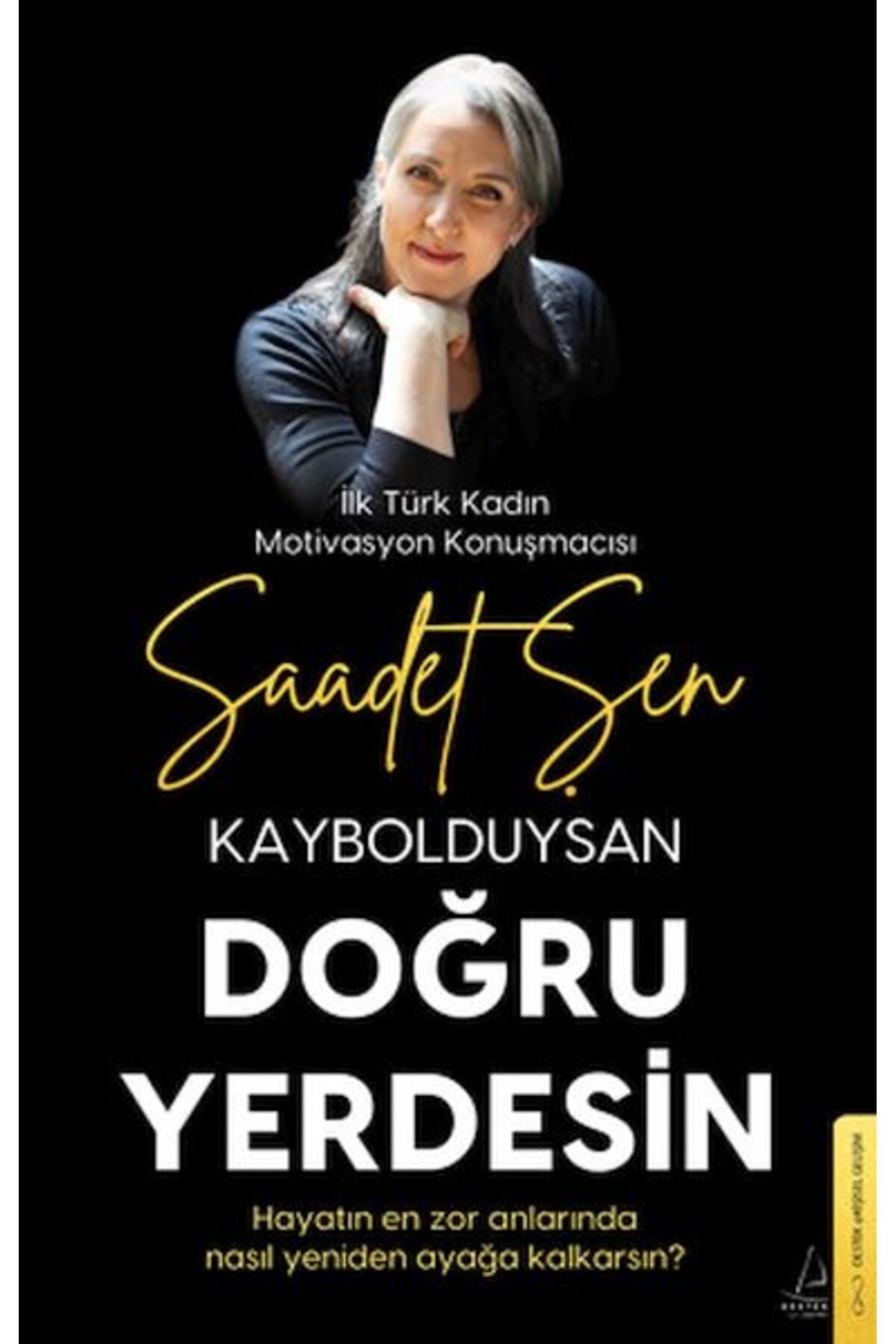 Kaybolduysan Doğru Yerdesin - Saadet Şen