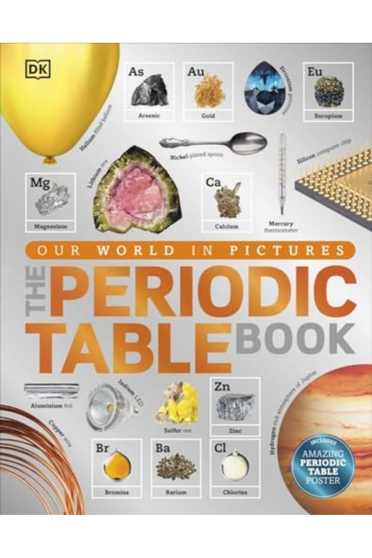 DK CHİLDREN-The Periodic Table Book A Visual Encyclopedia Of The Elements 1