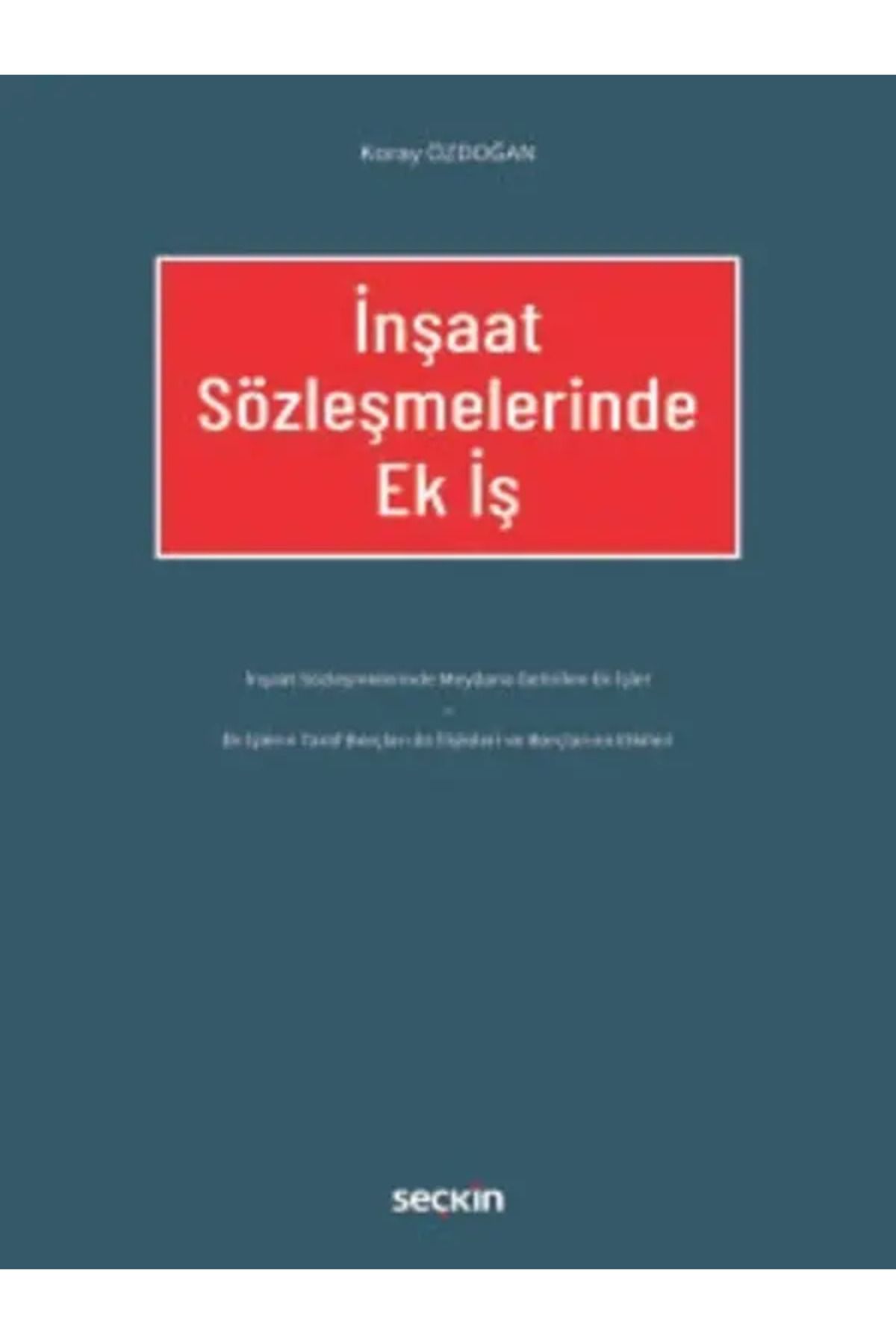 Seçkin Yayıncılık İnşaat Sözleşmelerinde Ek İş Koray Özdoğan