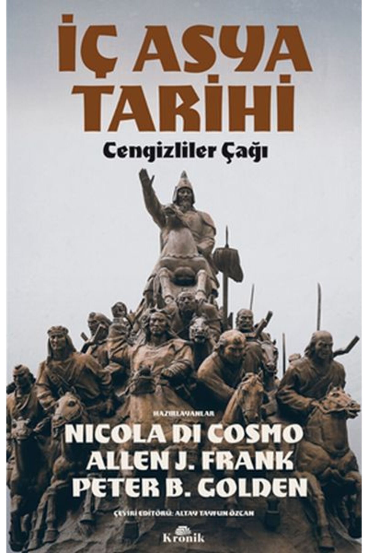 Kronik Kitap İç Asya Tarihi - Cengizliler Çağı