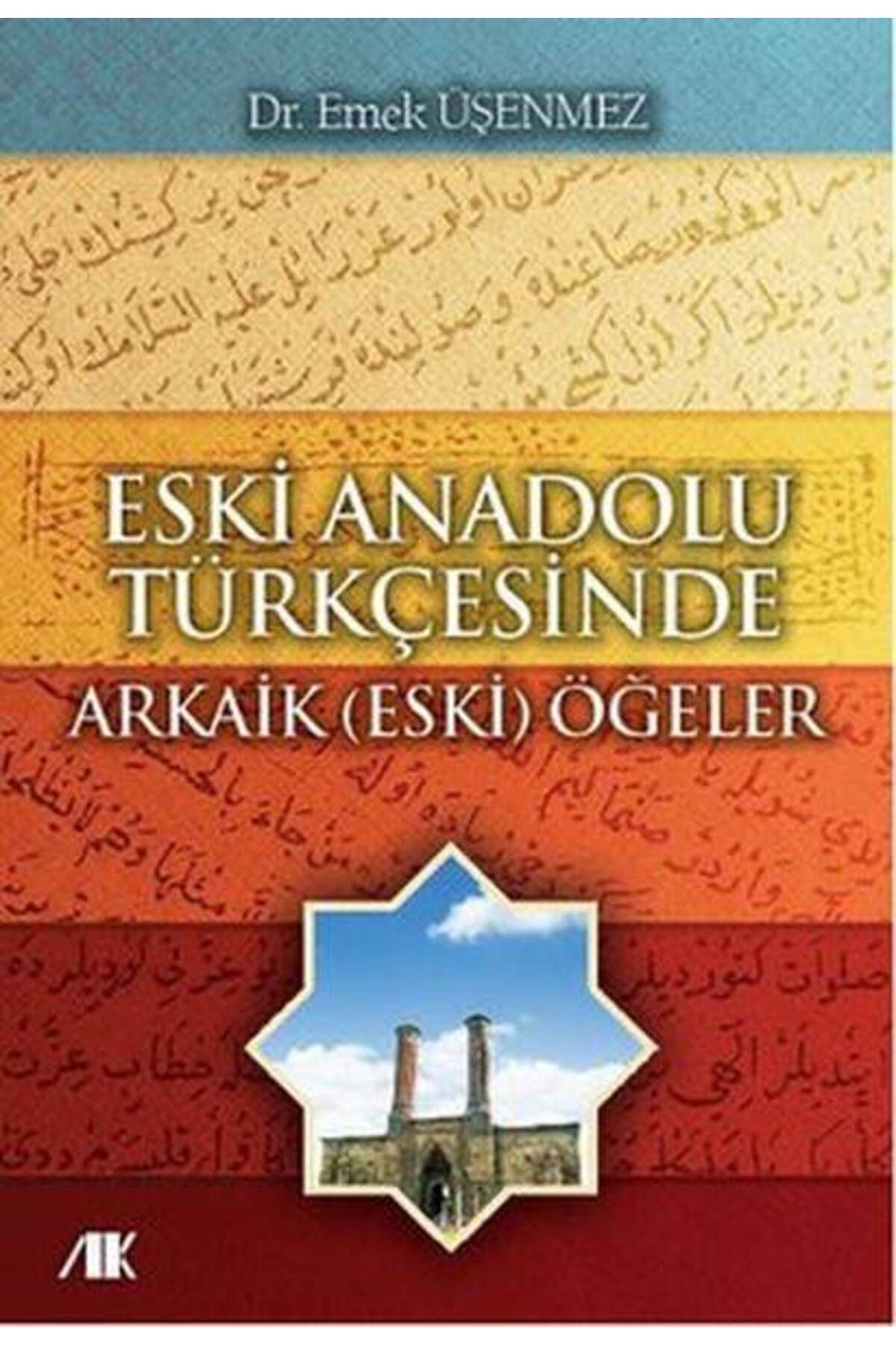 Akademik Kitaplar Eski Anadolu Türkçesinde Arkaik (Eski) Öğeler