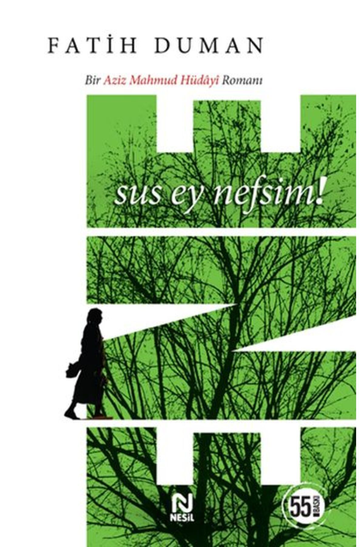 Nesil Yayınları Ene - Sus Ey Nefsim!