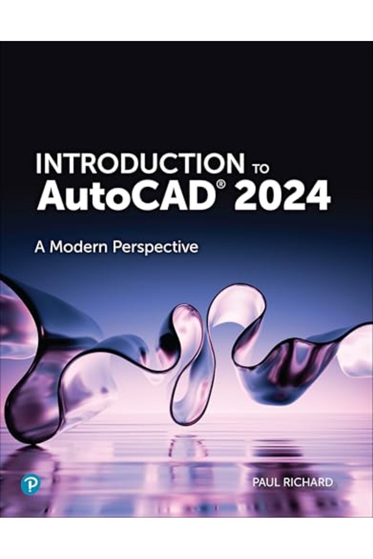 Pearson-Introduction To Autocad 2024 A Modern Perspective 1