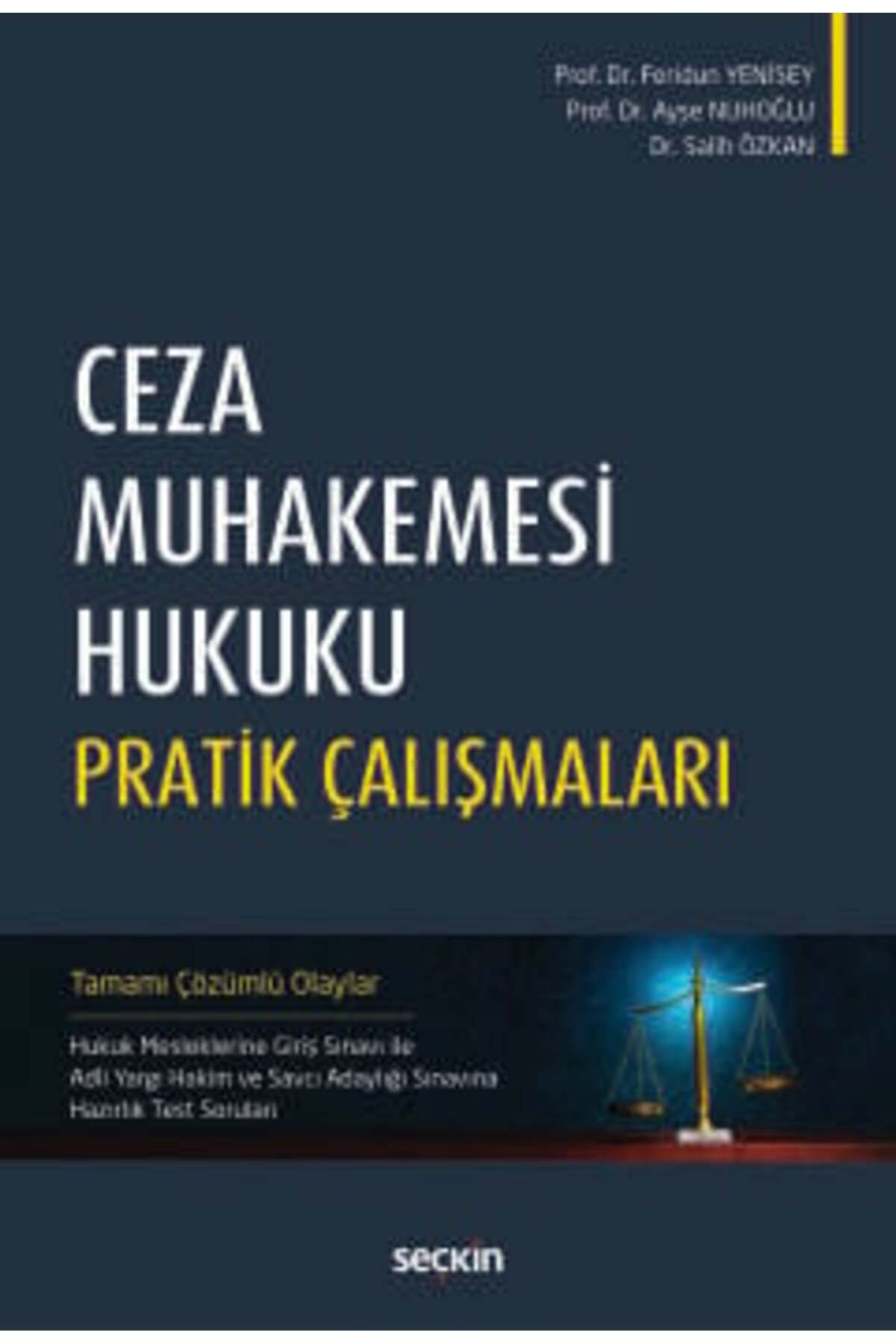 Seçkin Yayıncılık Ceza Muhakemesi Hukuku Pratik Çalışmaları Prof. Dr. Feridun Yenisey,prof. Dr. Ayşe Nuhoğlu,dr. Salih