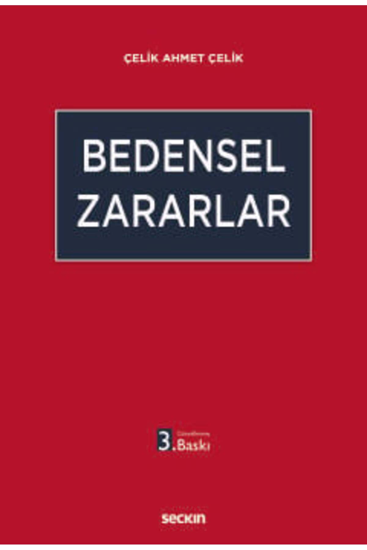 Seçkin Yayıncılık Bedensel Zararlar Çelik Ahmet Çelik 3. Baskı, Ocak 2025