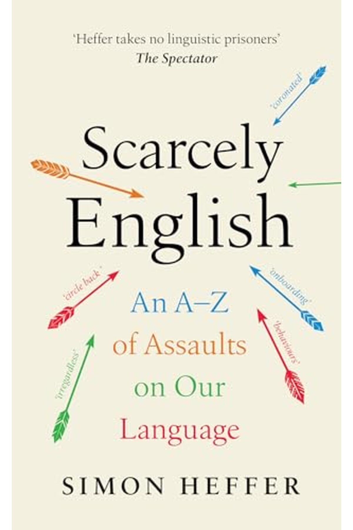 Hutchinson-Scarcely English An A To Z Of Assaults On Our Language 1