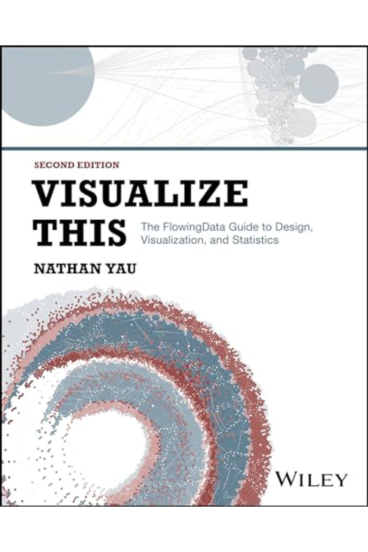 John Wiley & Sons-Visualize This The Flowingdata Guide To Design Visualization And Statistics 1
