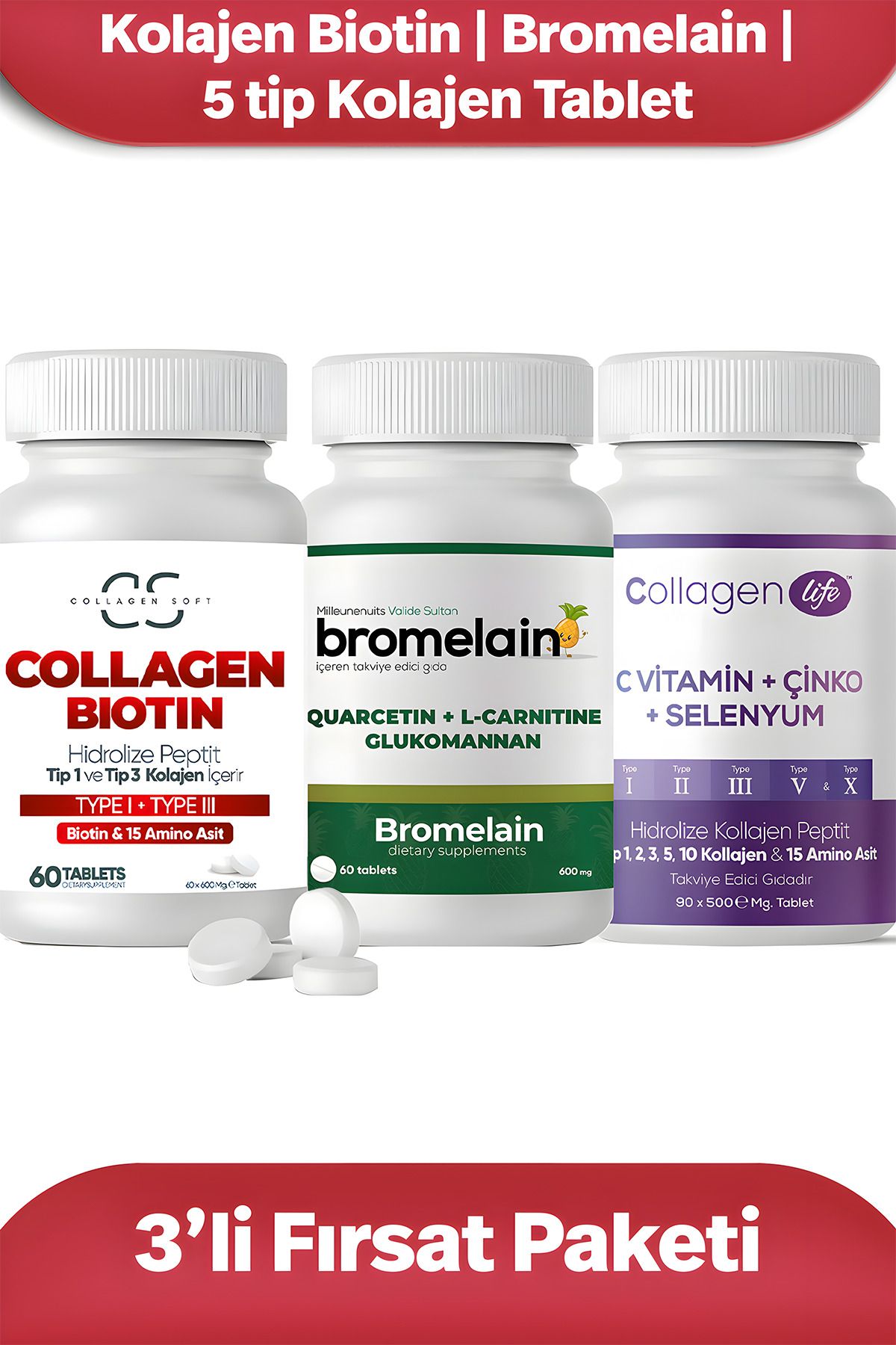 Collagen Soft 3'lü Fırsat Seti Tip 1, 3 Kolajen Biotin 60 Tablet | Collagen Life 90 Tablet | Bromelain 60 Tablet