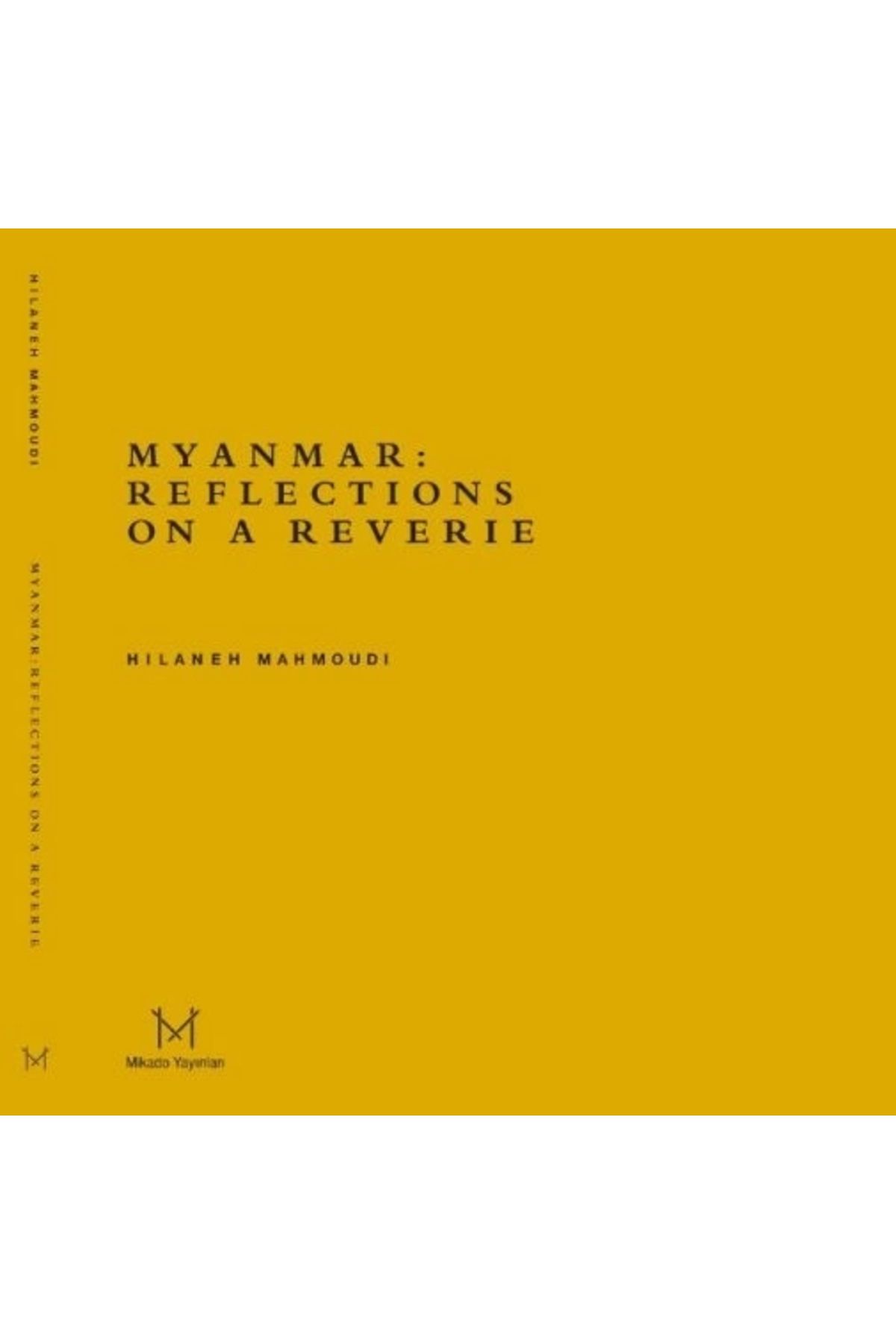 Mikado Yayınları Myanmar: Reflections On A Reverie