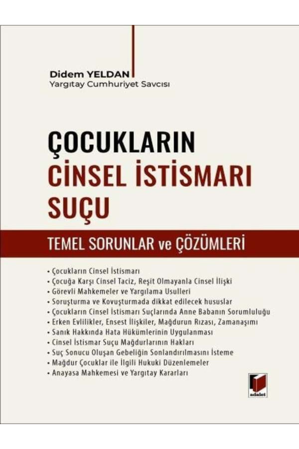 Adalet Yayınevi Çocukların Cinsel İstismarı Suçu (Temel Sorunlar ve Çözümleri) Didem Yeldan