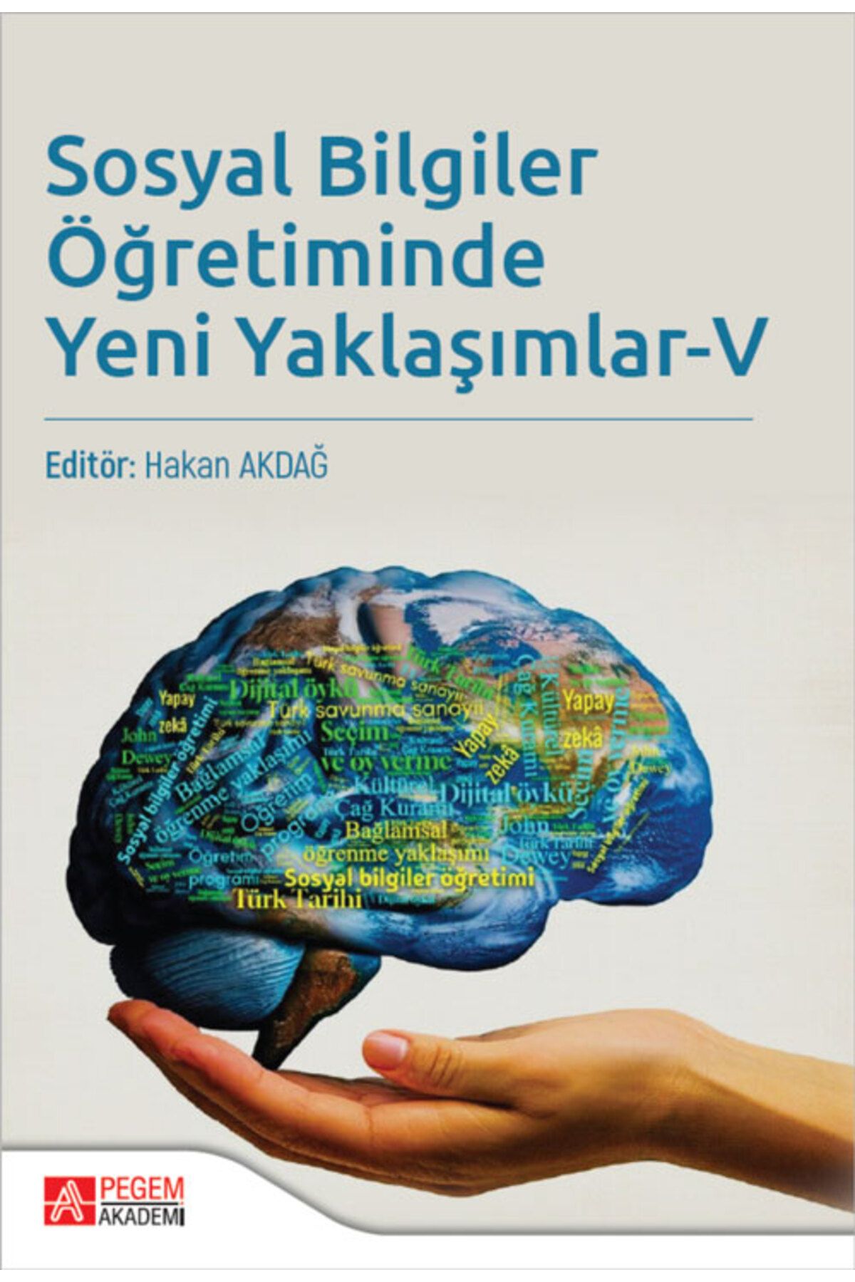 Pegem Akademi Yayıncılık Sosyal Bilgiler Öğretiminde Yeni Yaklaşımlar-V