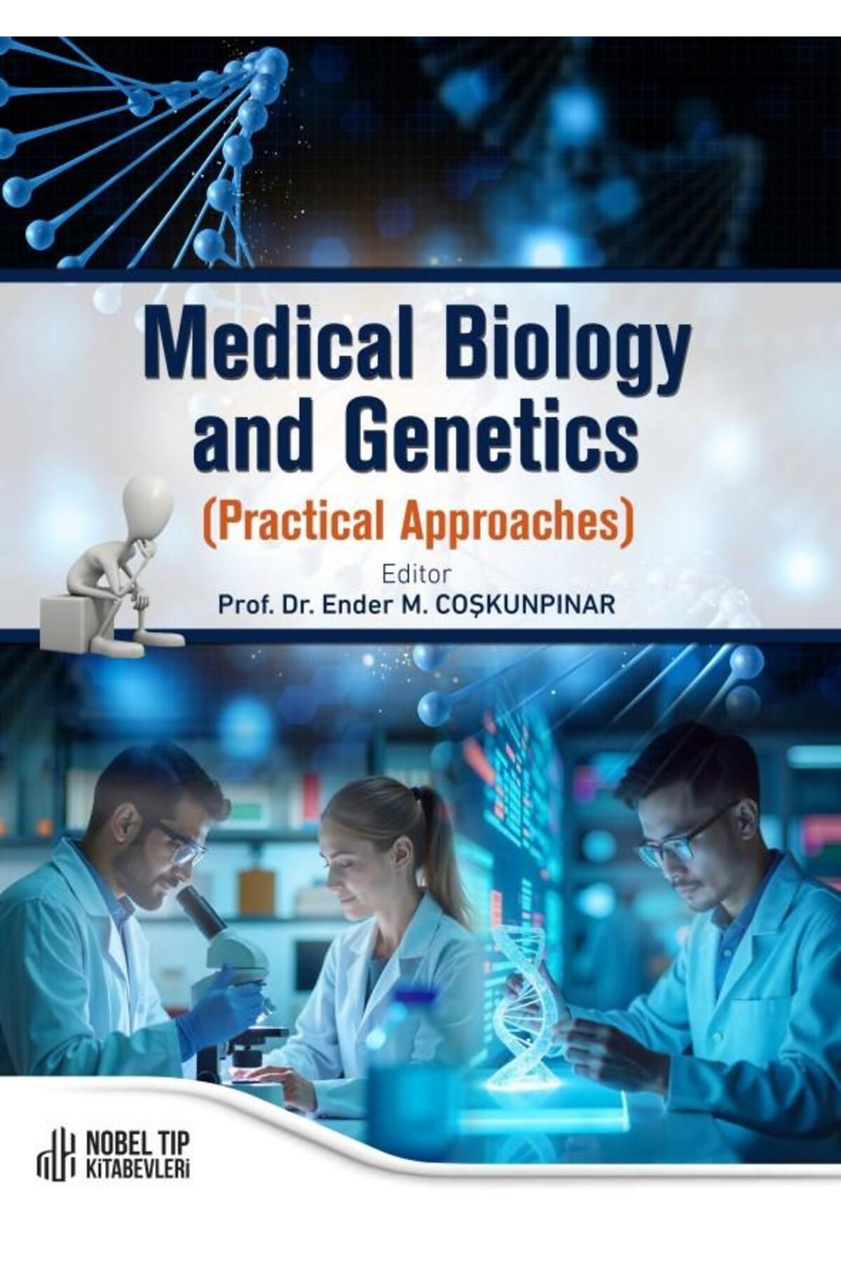 Nobel Tıp Kitabevleri Medical Biology and Genetics (Practical Approaches