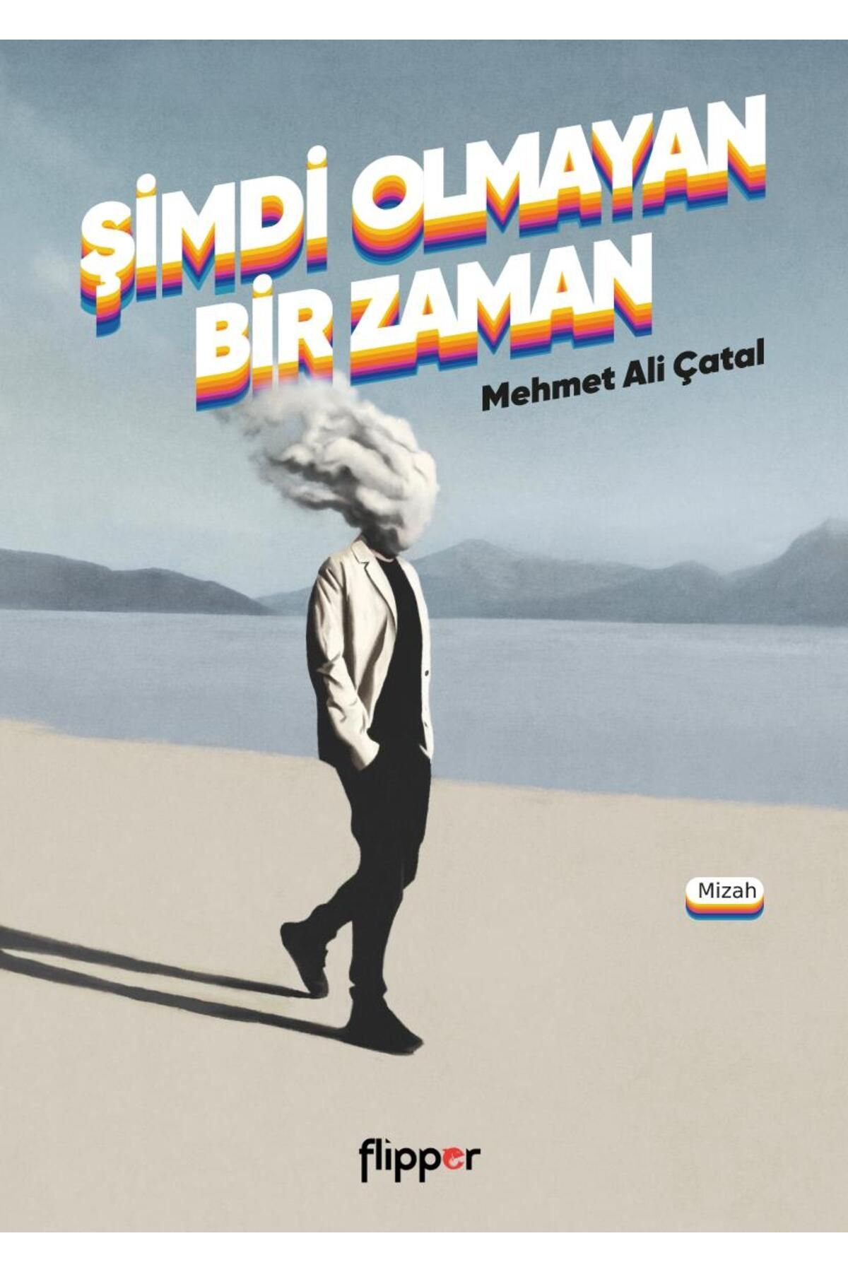 Flipper Yayınları Şimdi Olmayan Bir Zaman (İsme imzalı)