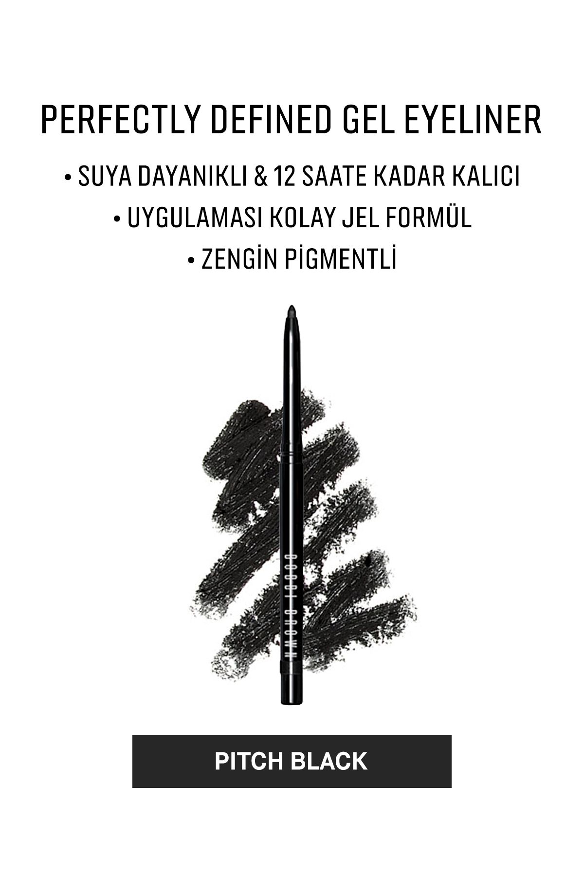 BOBBI BROWN Kolay Uygulanabilen Suya Dayanıklı 24 Saat Kalıcı Jel Eyeliner-Pitch Black