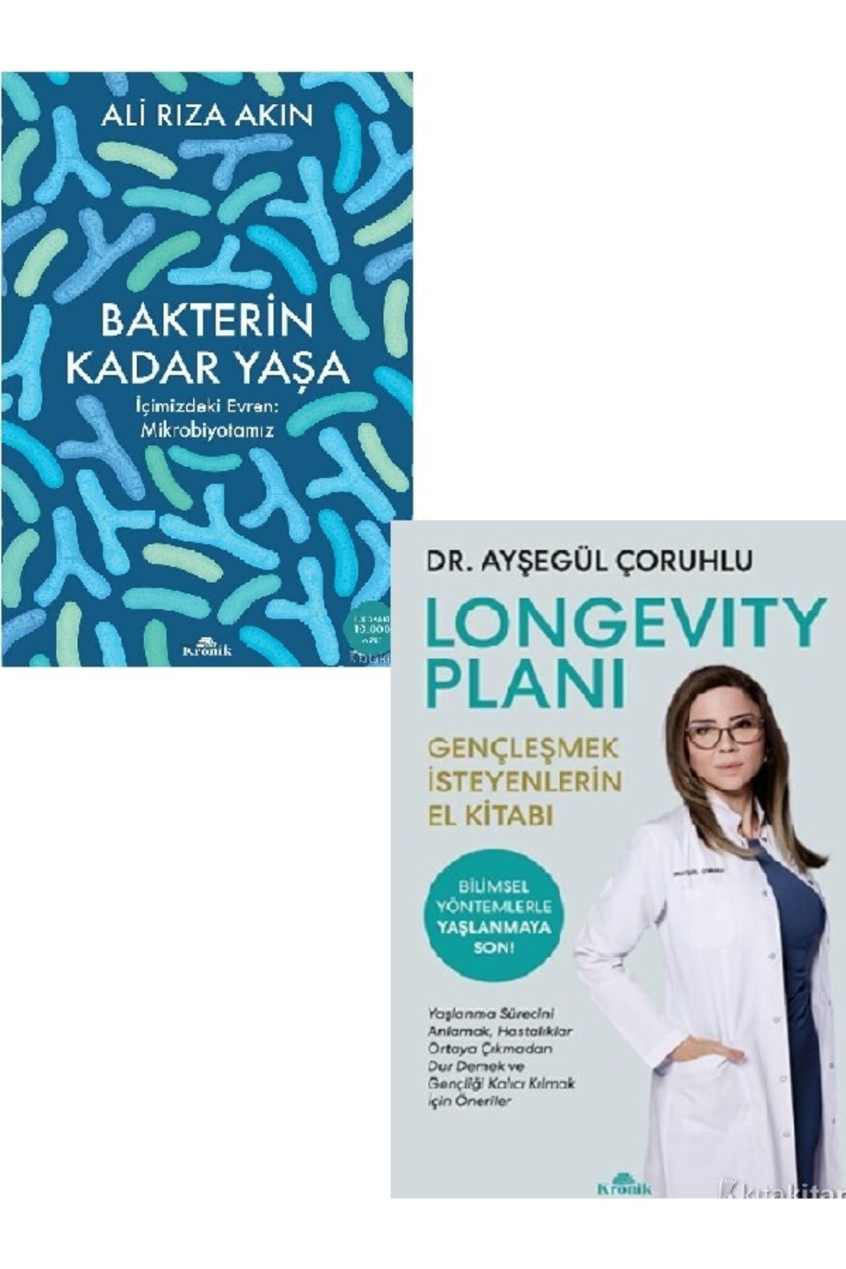 Kronik Kitap Bakterin Kadar Yaşa-Longevity Planı-Ayşegül Çoruhlu-Ali Rıza Akın 2 KİTAP (ÜCRETSİZ KARGO)