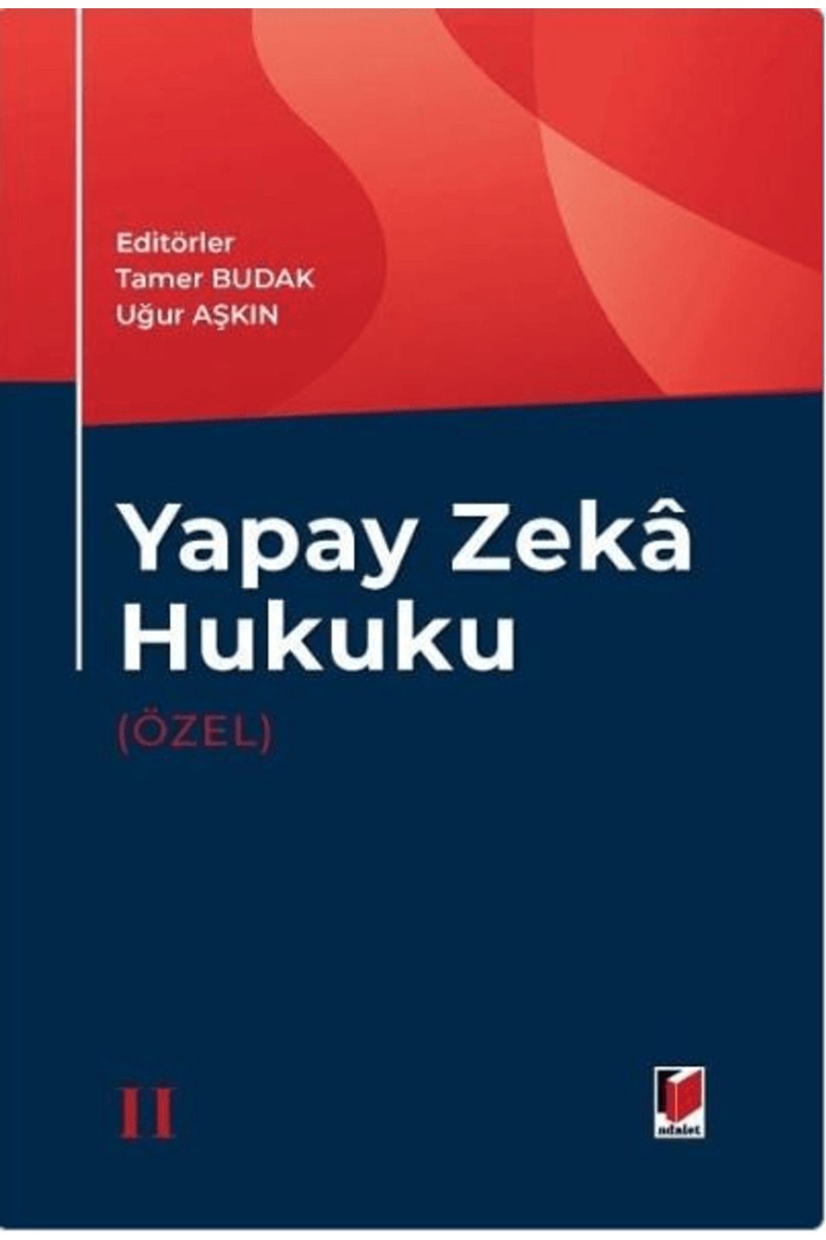 Adalet Yayınevi Yapay Zeka Hukuku (Özel) / Kolektif / Adalet Yayınevi / 9786253770280