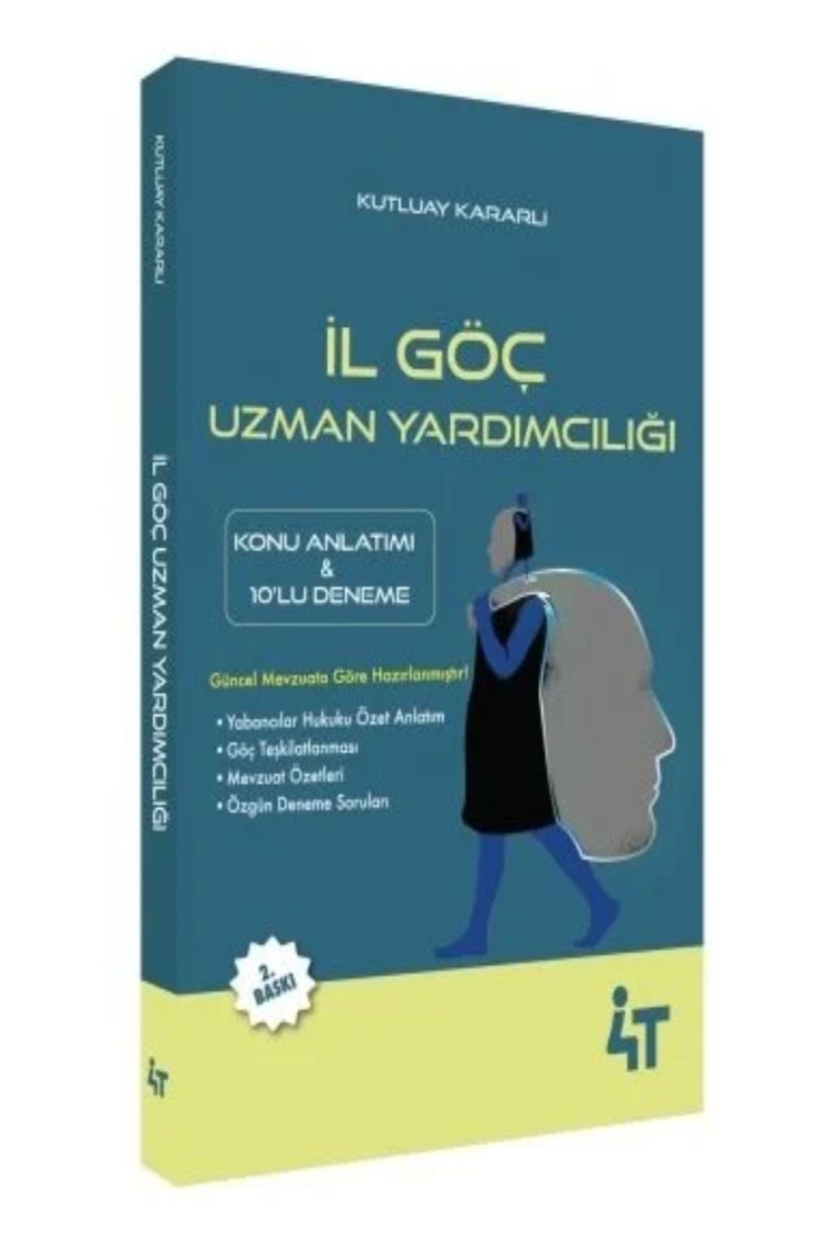 4T Yayınları İl Göç Uzman Yardımcılığı Konu Anlatımı ve 10 Deneme / 2.BASKI