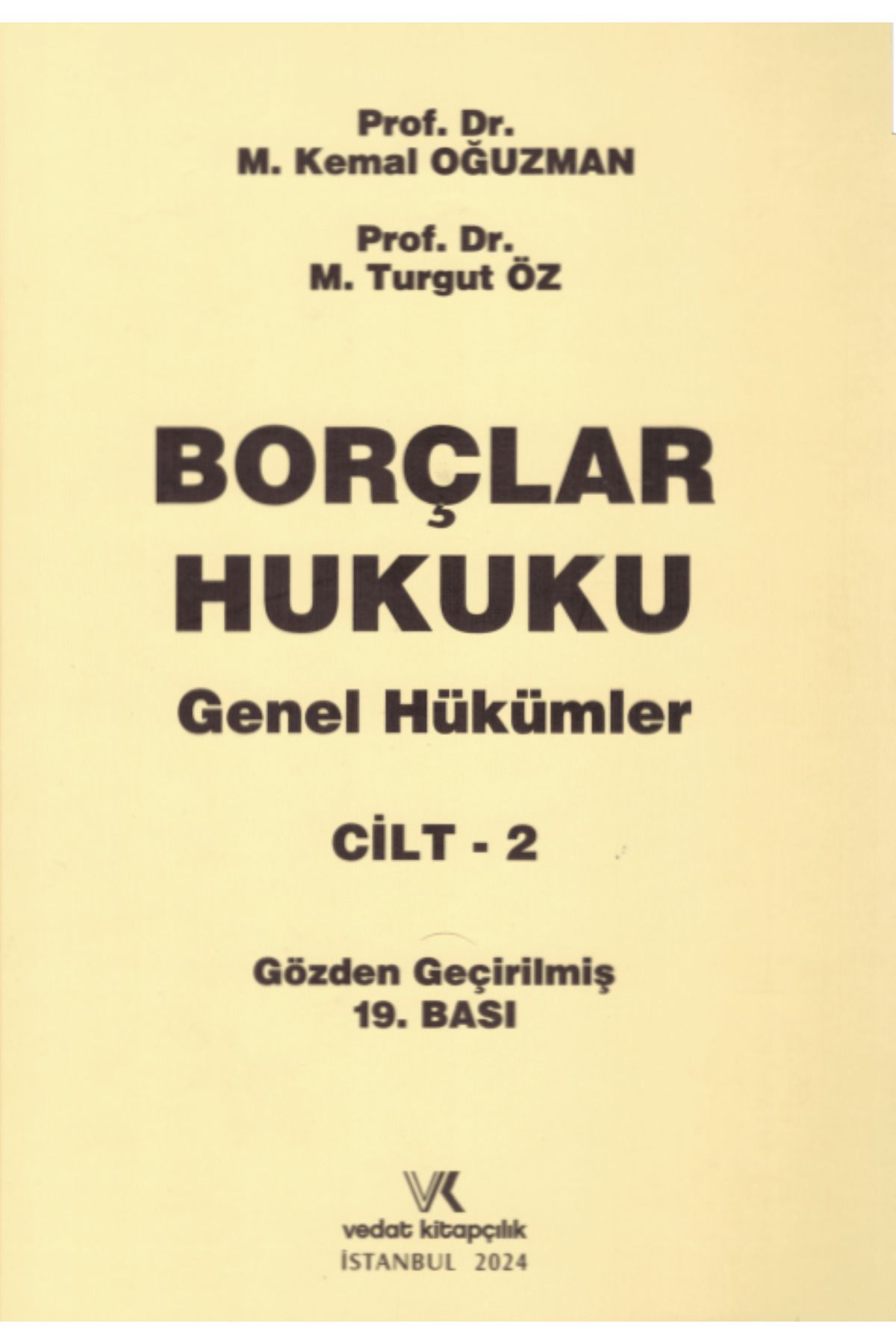 Vedat Kitapçılık Borçlar Hukuku Genel Hükümler Cilt 2 ( 19.BASKI ) m.kemal oğuzman