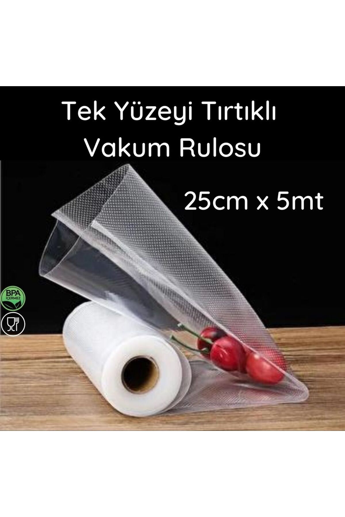 DG Vakum 25 cm x 5 mt - Tek Yüzeyi Tırtıklı Rulo Vakum Torbası