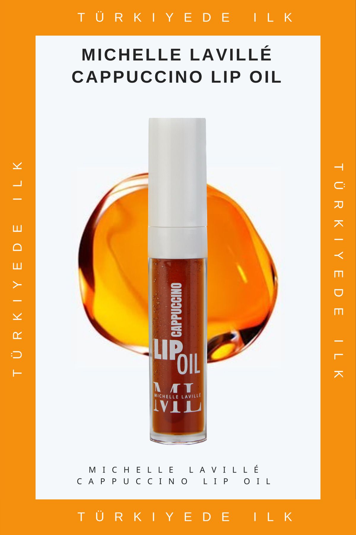 Michelle Laville Cappuccino Lip Oil 6ml | Doğal Dudak Yağı | Yoğun Onarıcı Koruyucu Nem Ve Bakım