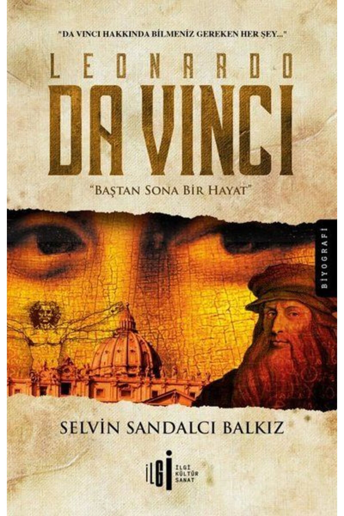İlgi Kültür Sanat Yayıncılık Leonardo da Vinci-Baştan Sona Bir Hayat