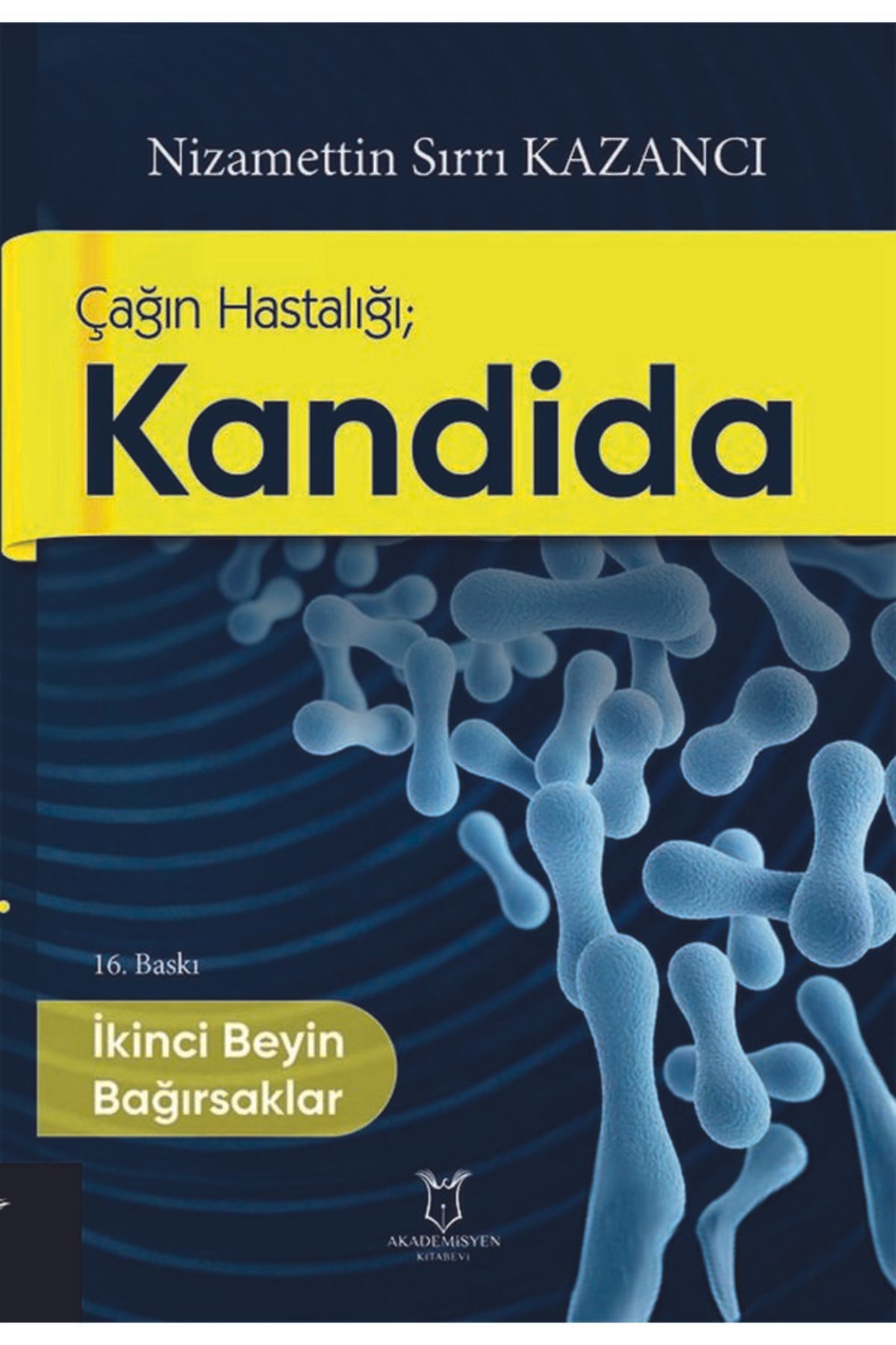 Akademisyen Kitabevi Çağın Hastalığı Kandida İkinci Beyin Bağırsaklar