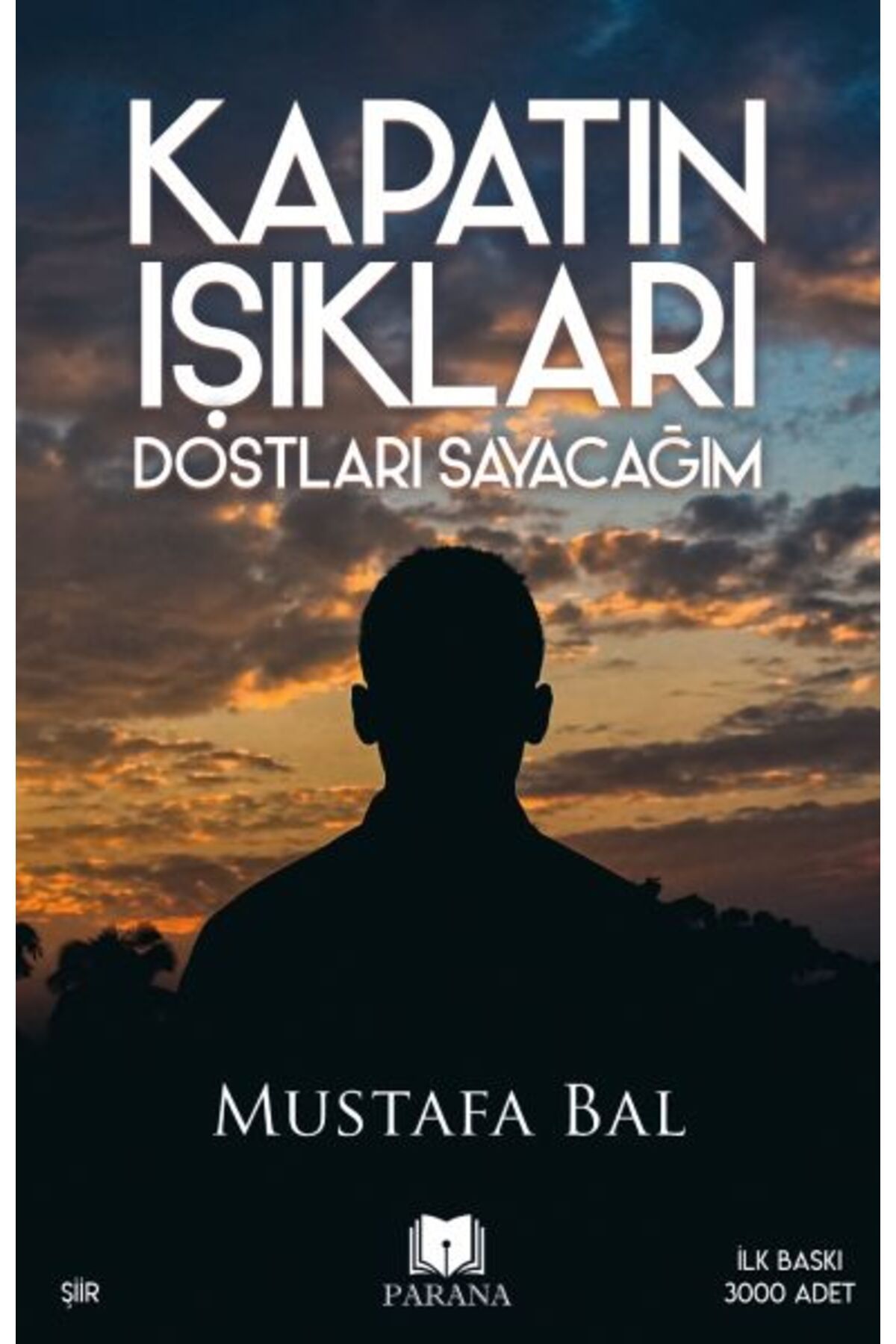 Parana Yayınları Kapatın Işıkları Dostları Sayacağım