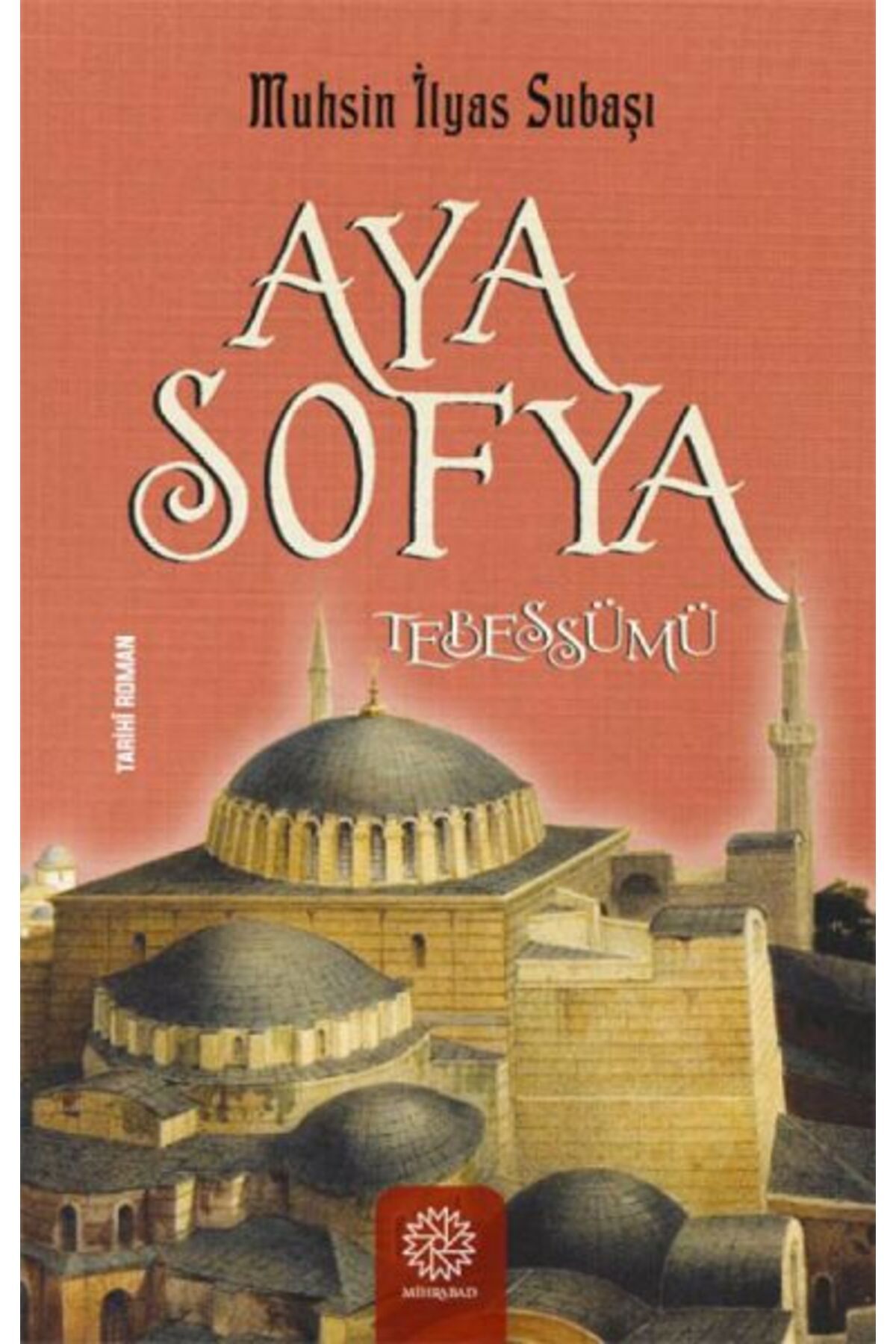 Mihrabad Yayınları Ayasofya Tebessümü