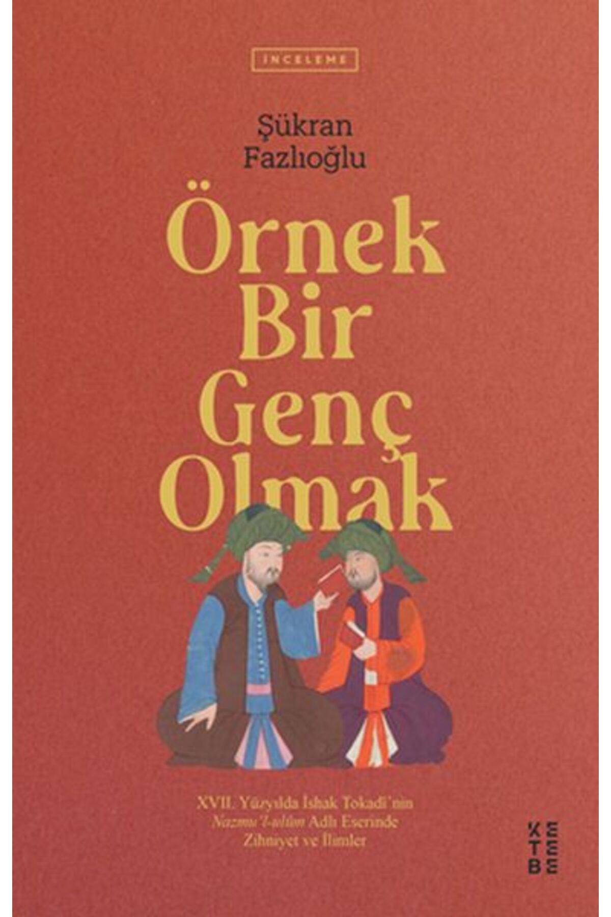 Ketebe Yayınları Örnek Bir Genç Olmak