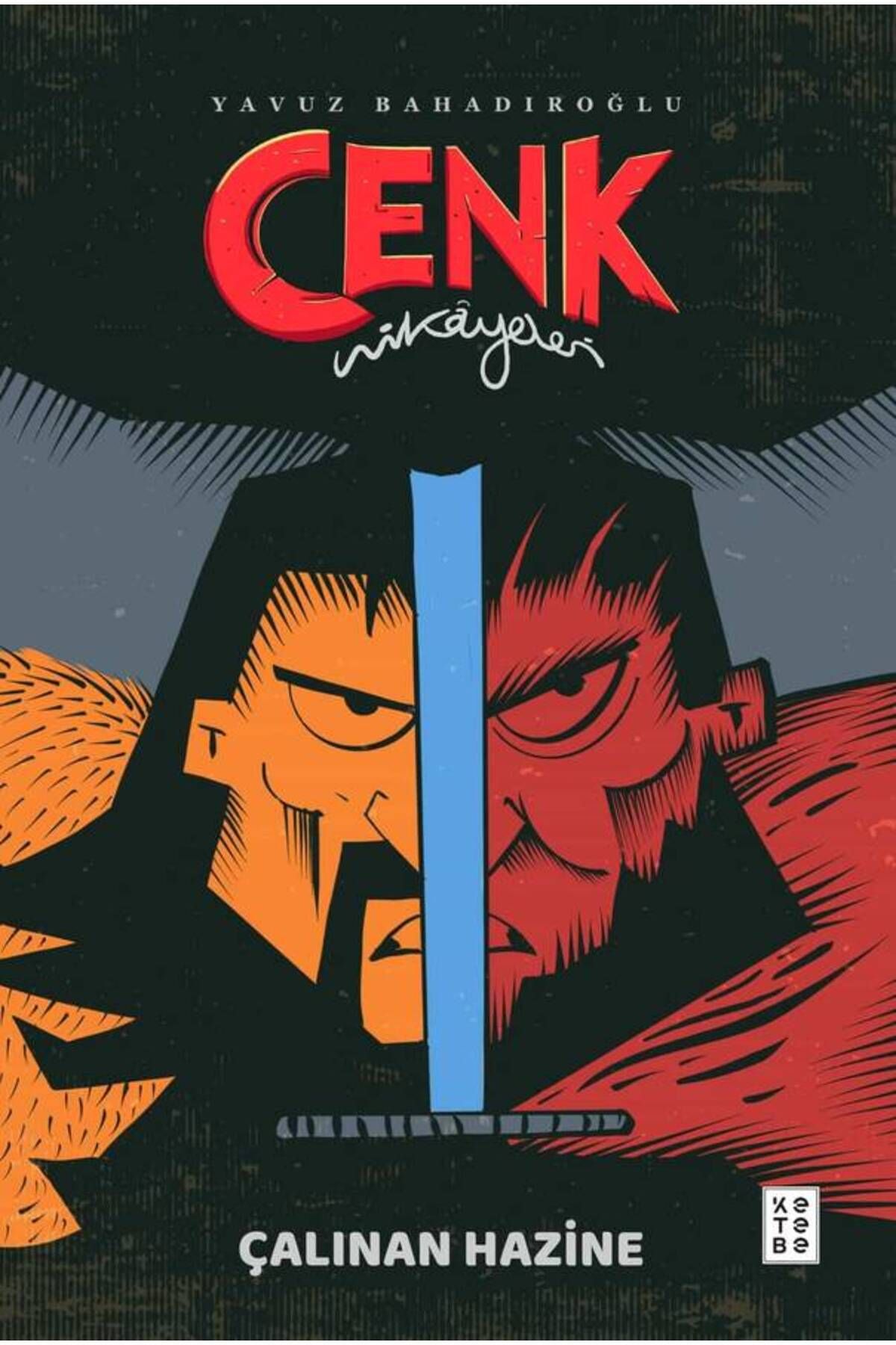 Ketebe Yayınları Çalınan Hazine - Cenk Hikâyeleri - Yavuz Bahadıroğlu