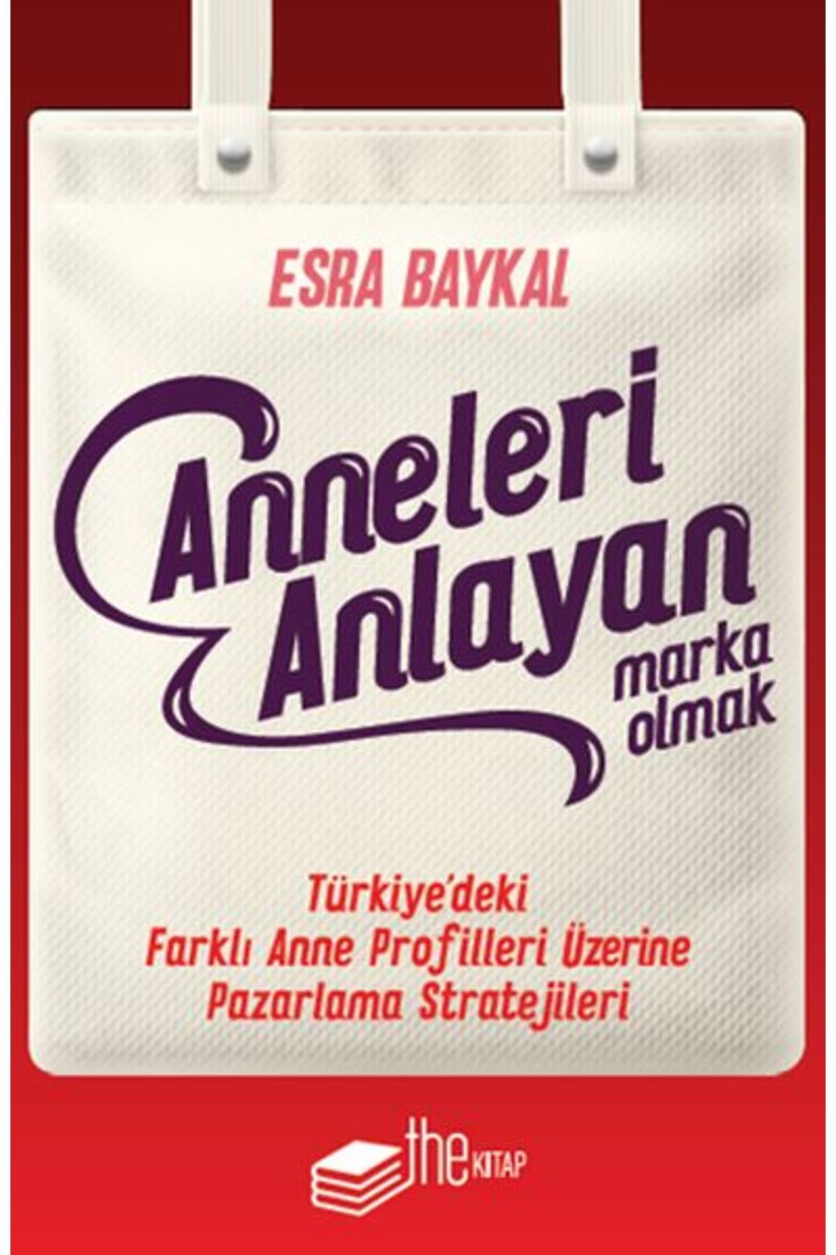 The Kitap Anneleri Anlayan Marka Olmak