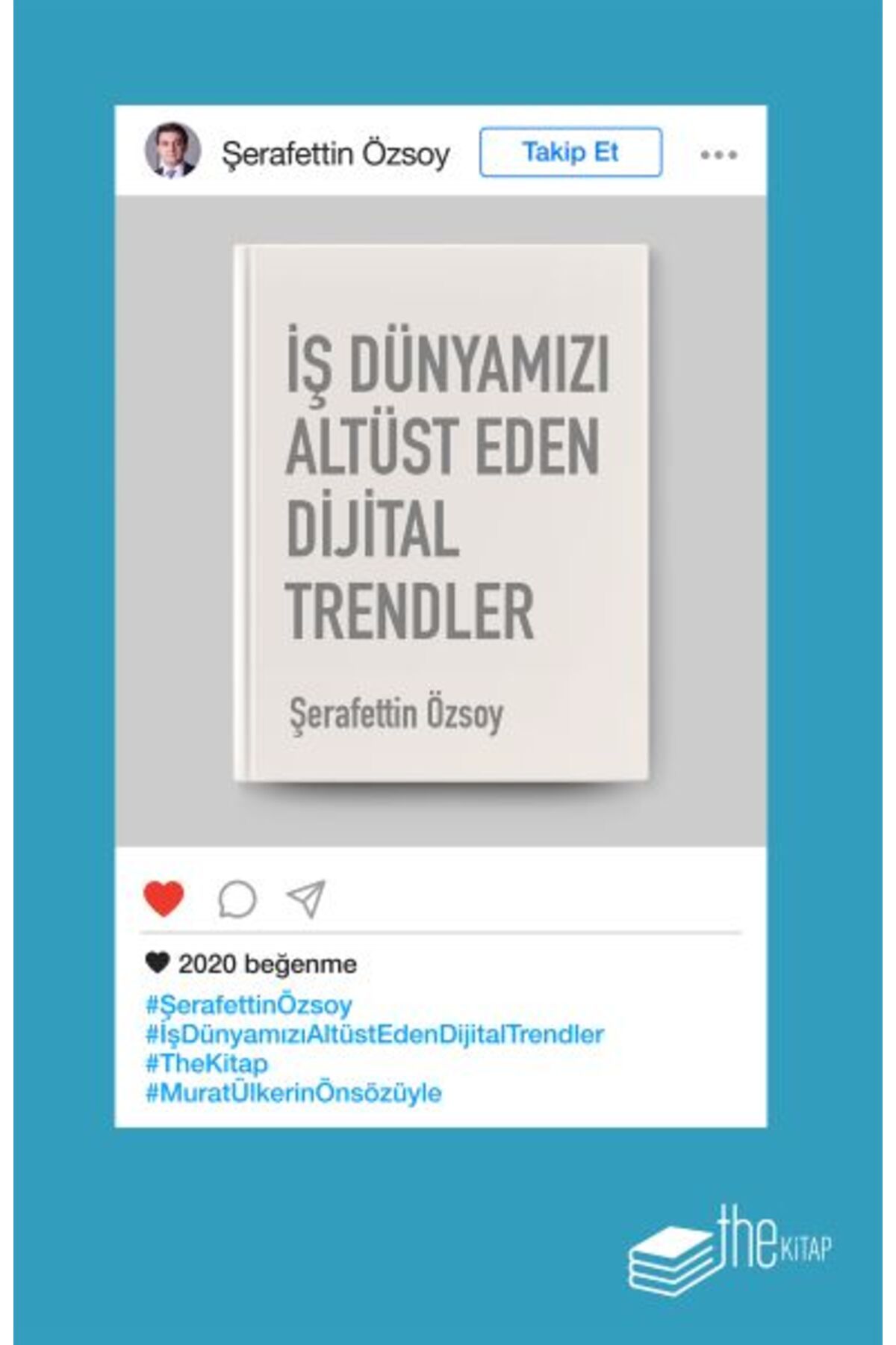 The Kitap İş Dünyamızı Altüst Eden Dijital Trendler