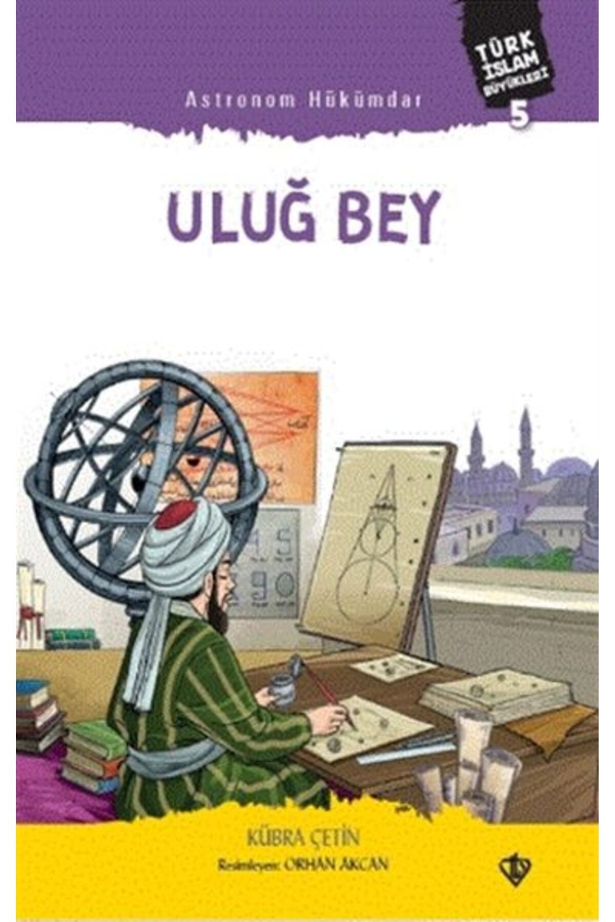 Destek Yayınları Astronom Hükümdar Uluğ Bey
