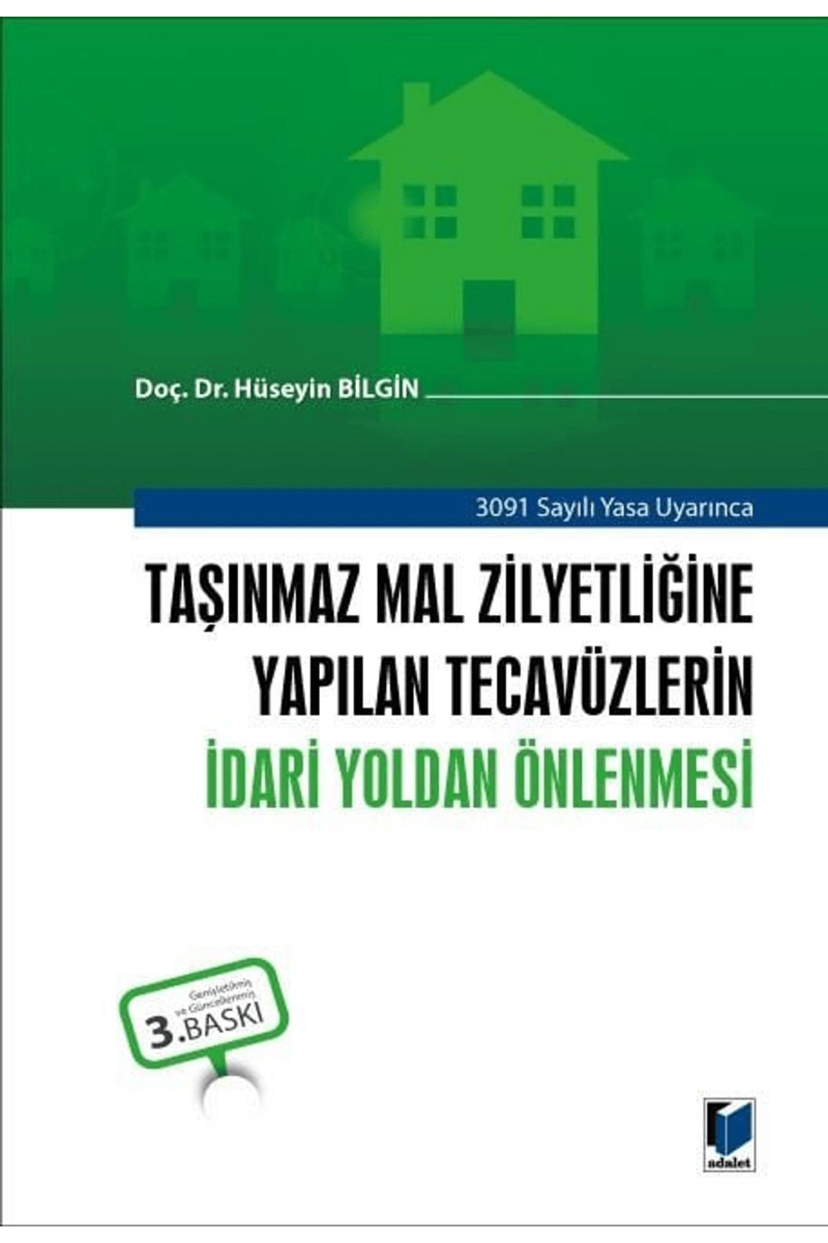 Adalet Yayınevi Taşınmaz Mal Zilyetliğine Yapılan Tecavüzlerin İdari Yoldan Önlenmesi / 9786253770563