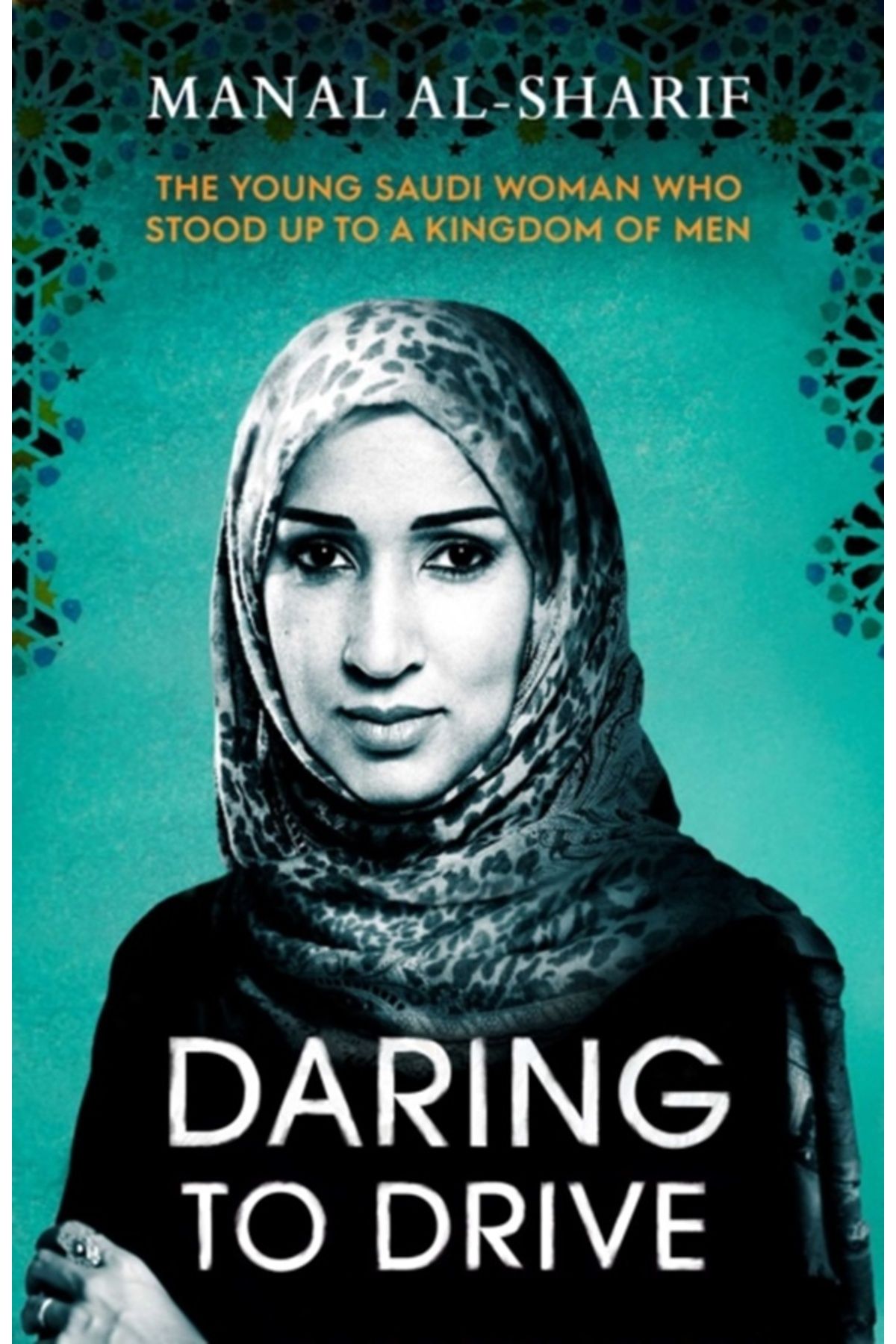 Simon & Schuster UK Daring to Drive: A gripping account of one woman’s home-grown courage that will speak to the fighter