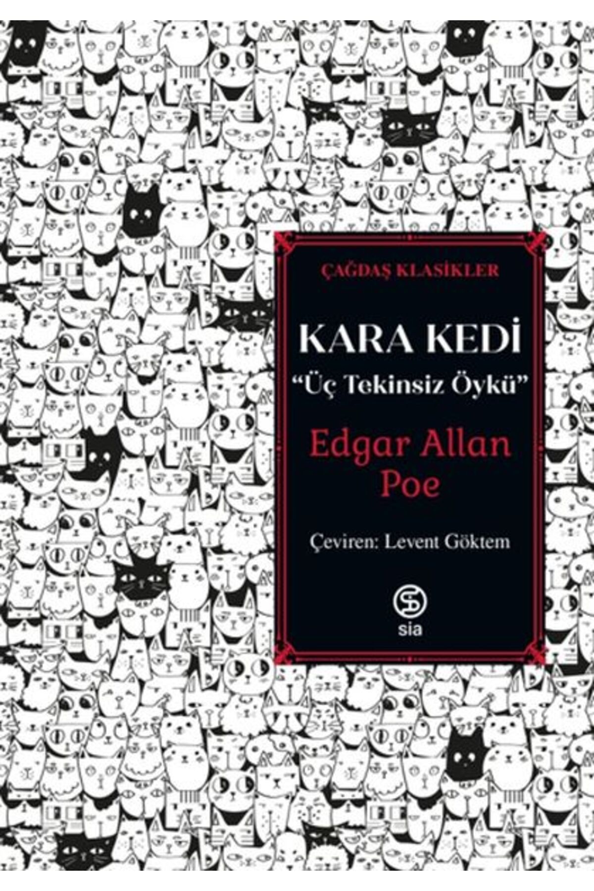 Sia Kitap Kara Kedi - Üç Tekinsiz Öykü