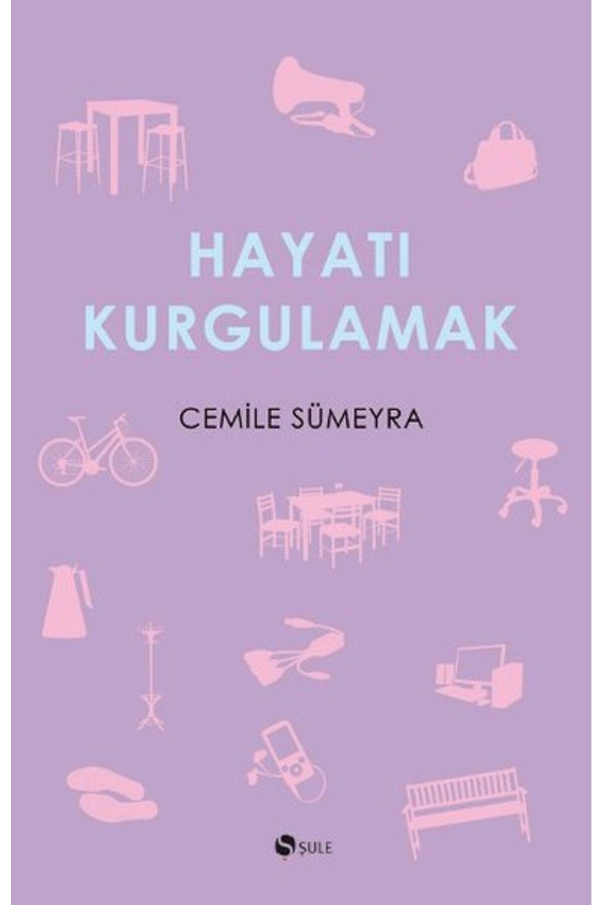 Şule Yayınları Hayatı Kurgulamak