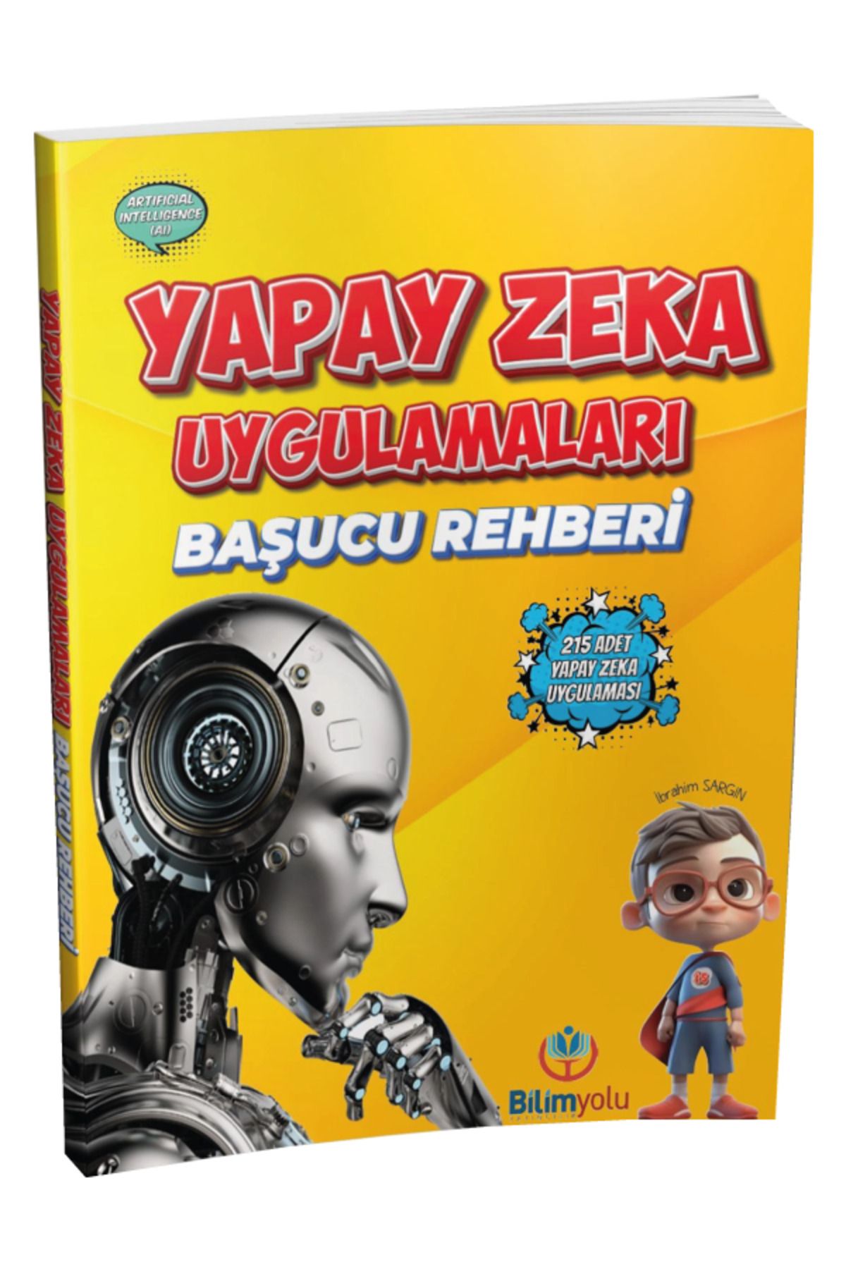 Bilimyolu Yayıncılık Yapay Zeka Uygulamaları Başucu Rehberi