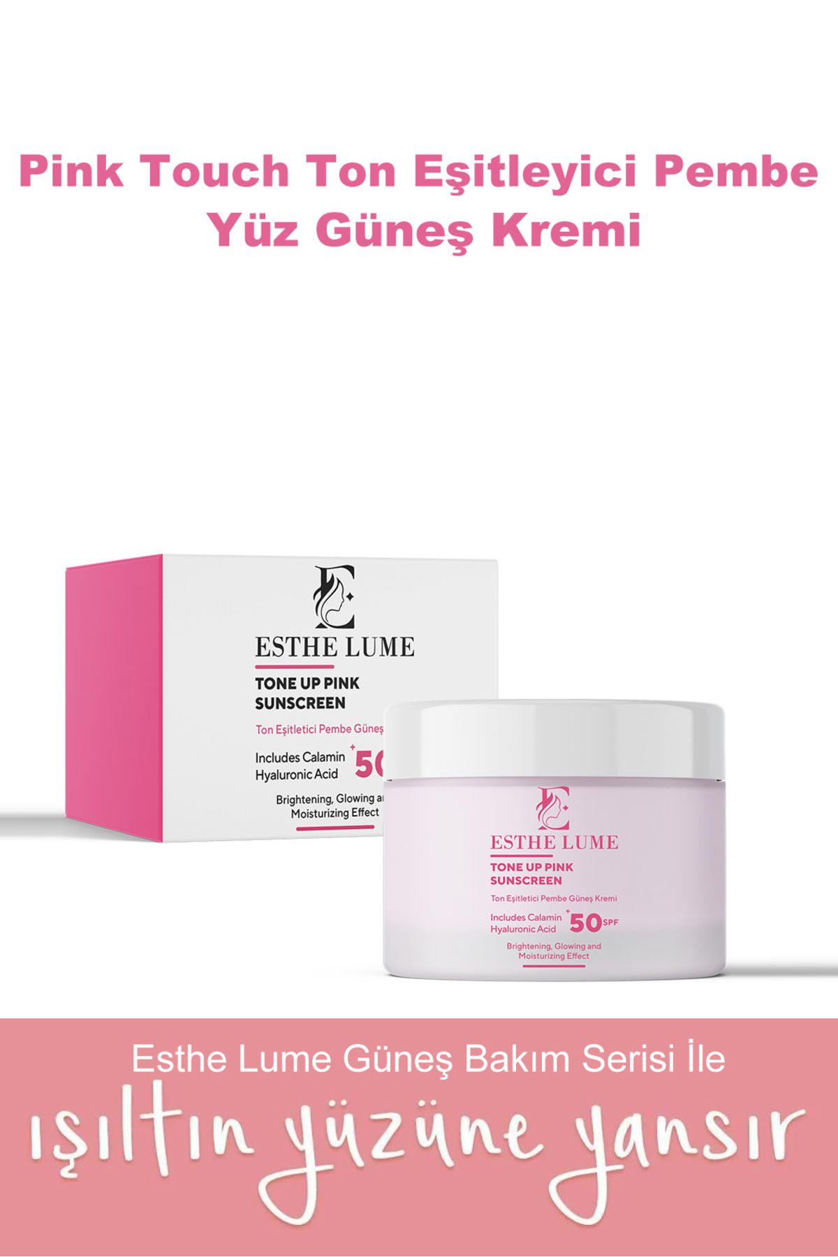 E ESTHE LUME Ton Eşitleyici yüksek Koruma Etkili Spf50+ Aydınlatıcı Pembe Yüz Güneş Kremi 50 Ml