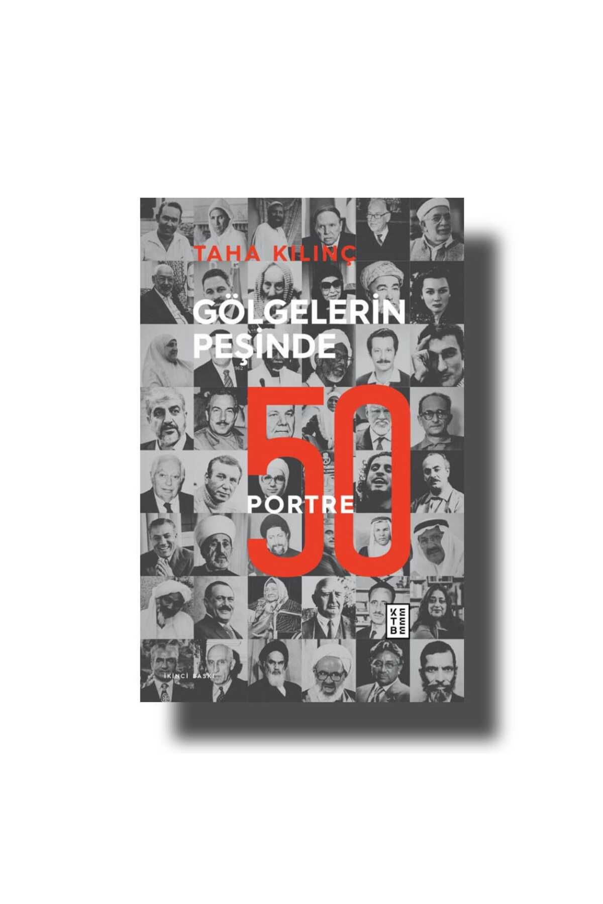 Ketebe Yayınları GÖLGELERİN PEŞİNDE: 50 PORTRE