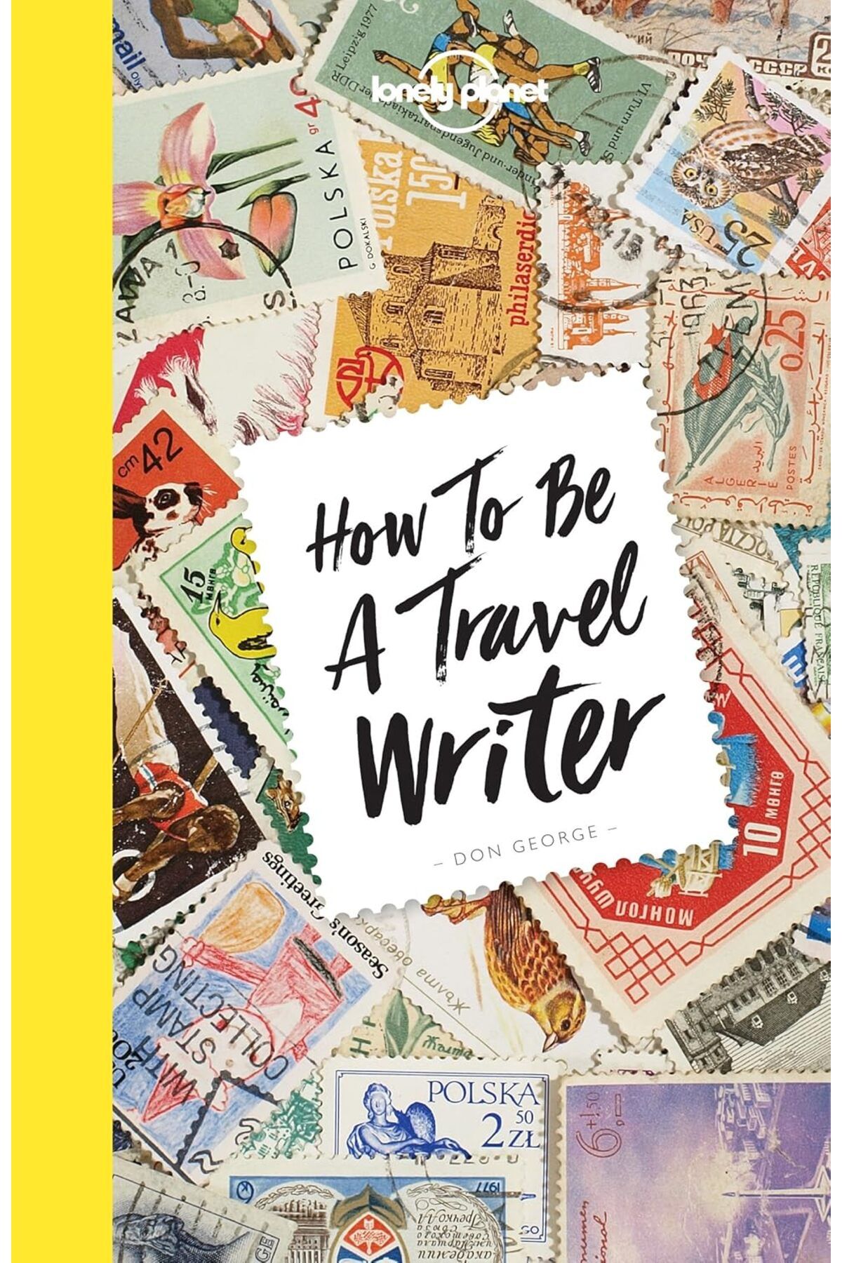 Pandora Kitabevi How to be a Travel Writer -LP-