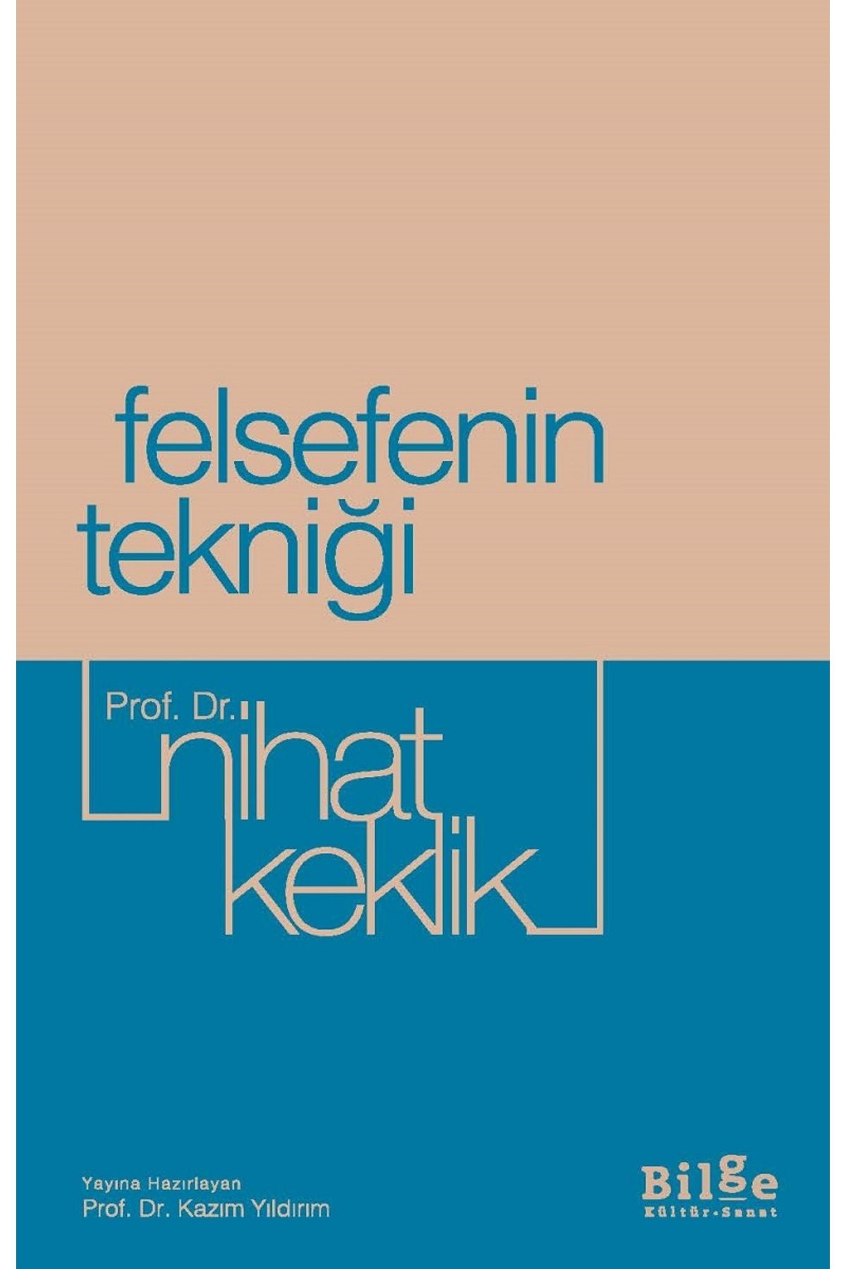 Bilge Kültür Sanat Felsefenin Tekniği