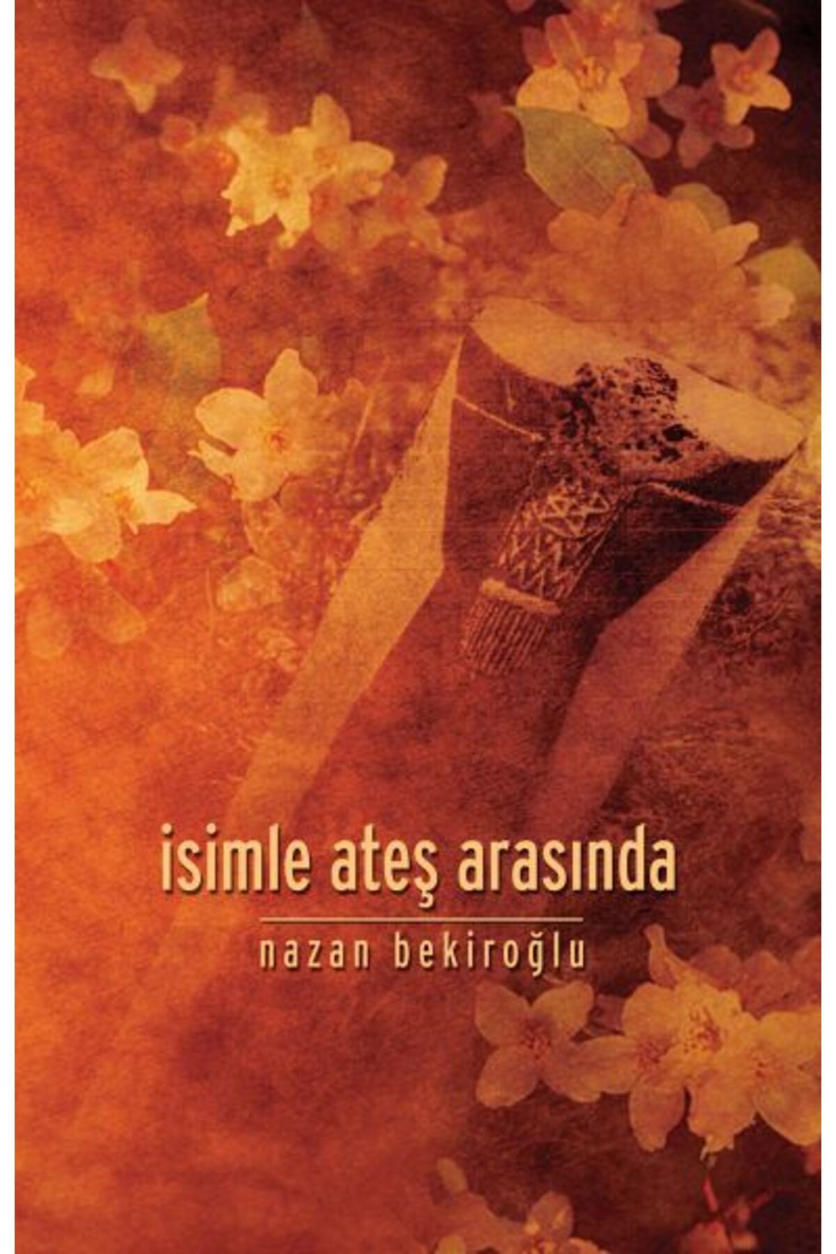 Timaş Yayınları İsimle Ateş Arasında