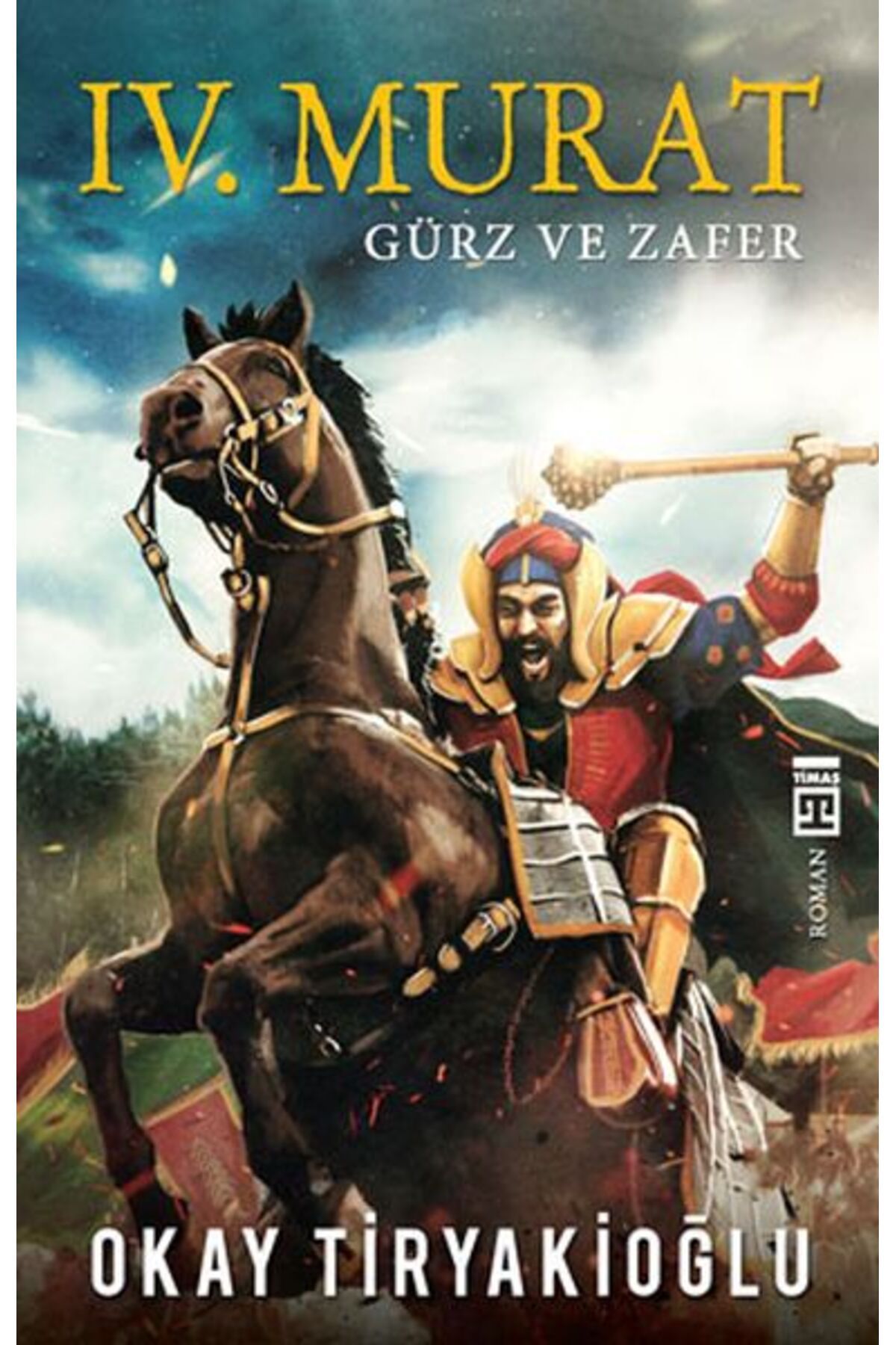 Timaş Yayınları 4. Murat - Gürz ve Zafer