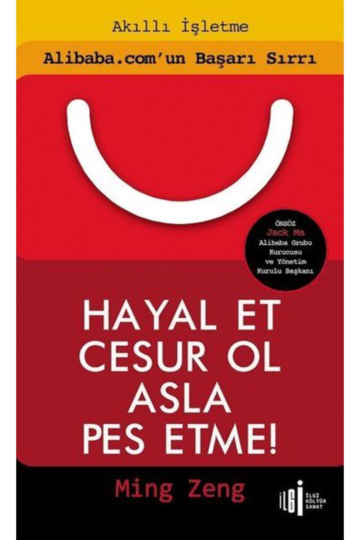 İlgi Kültür Sanat Yayıncılık Hayal Et Cesur Ol Asla Pes Etme!