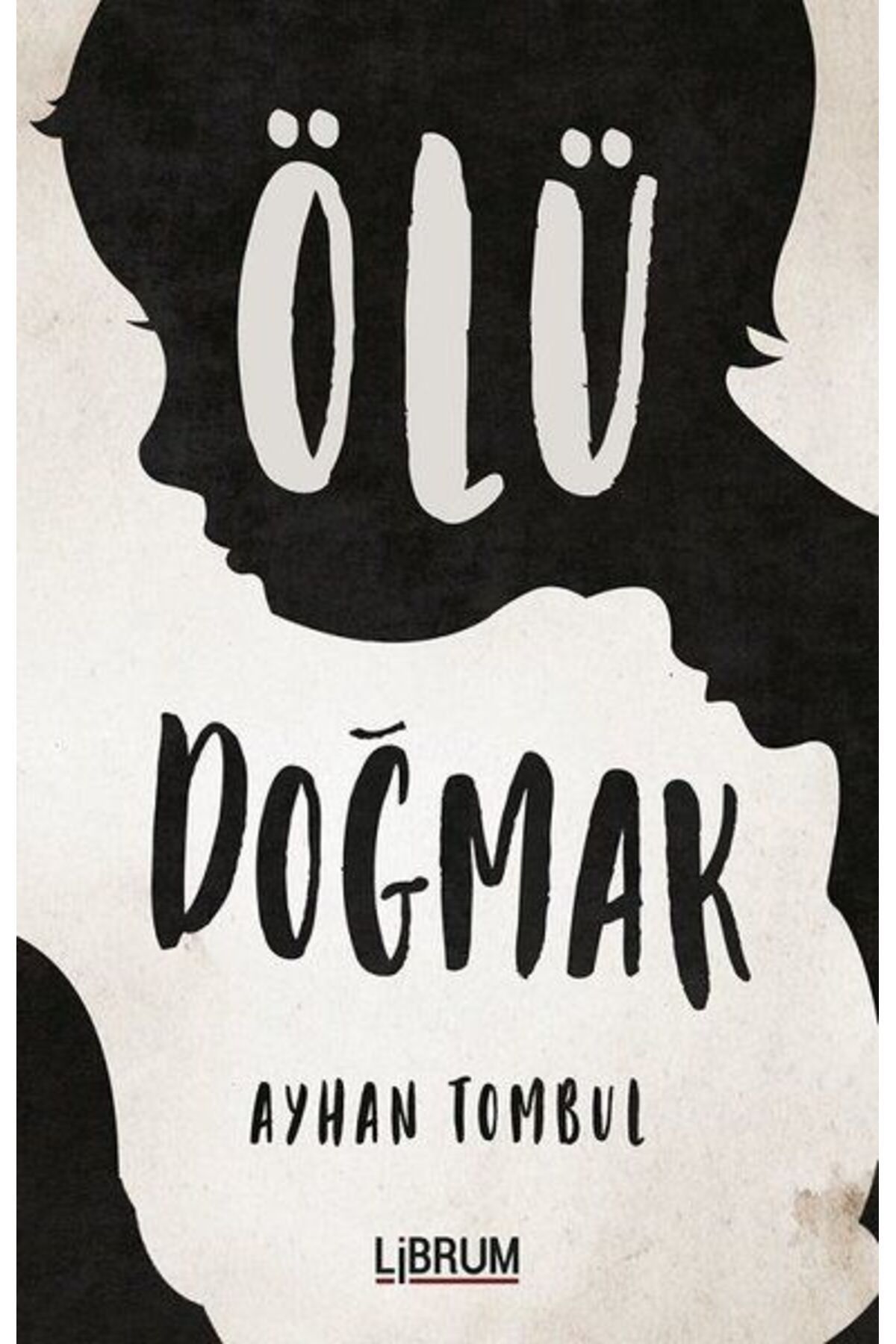Librum Kitap Ölü Doğmak