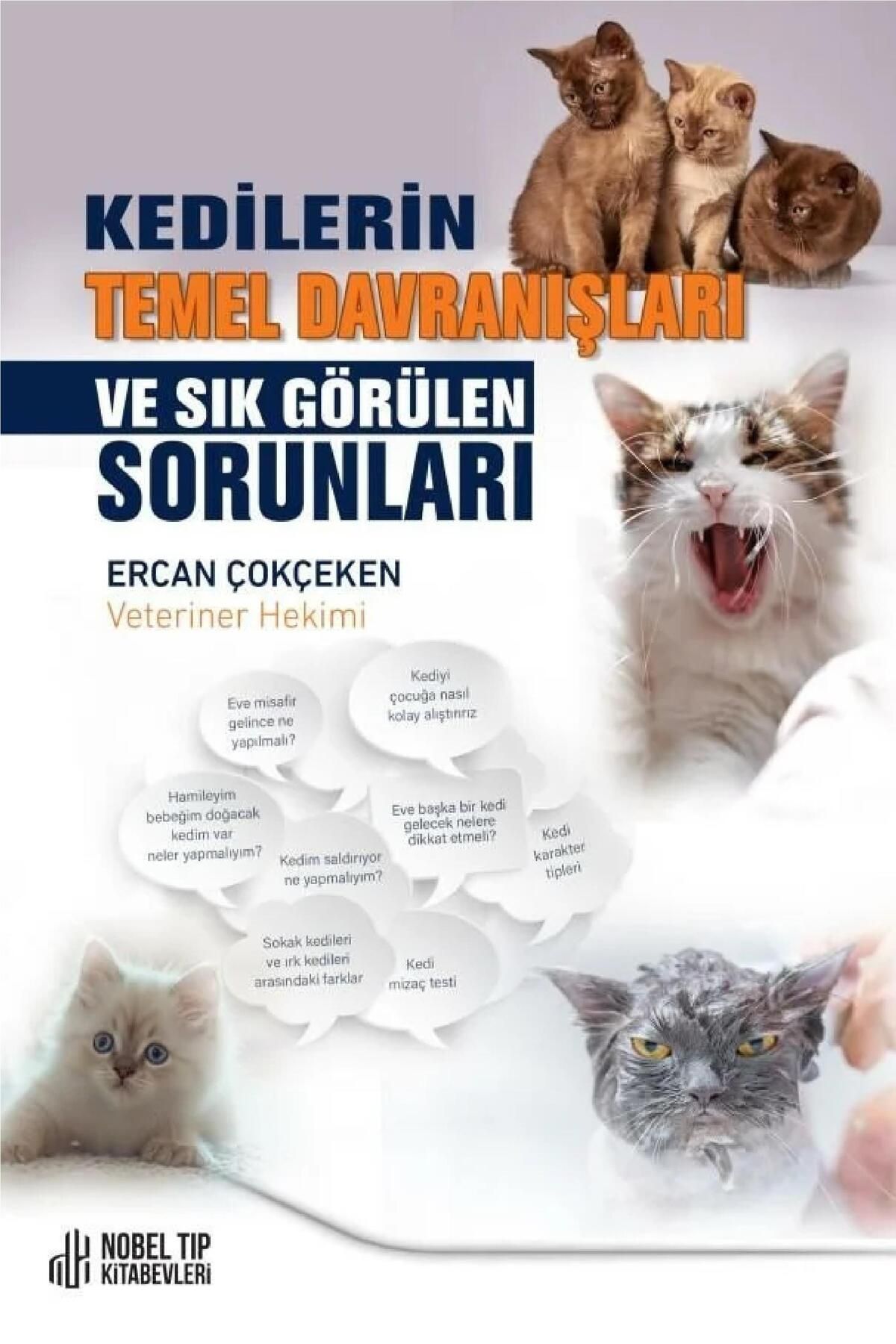 Nobel Tıp Kitabevleri Kedilerin Temel Davranışları ve Sık Görülen Sorunlar- Ercan Çokçeken-Nobel Tıp